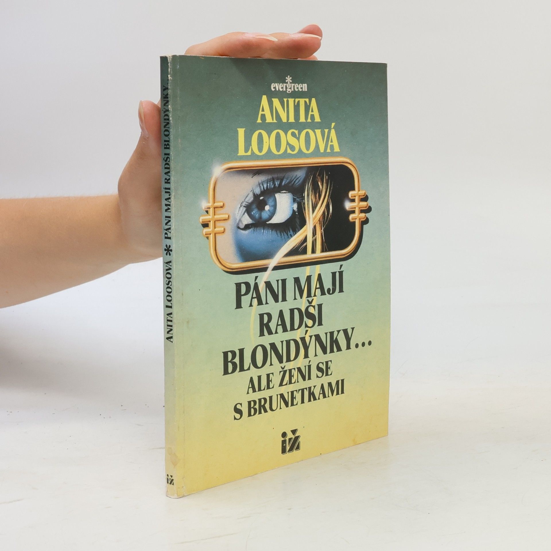 Anita Loos Páni mají radši blondýnky--, Ale žení se s brunetkami