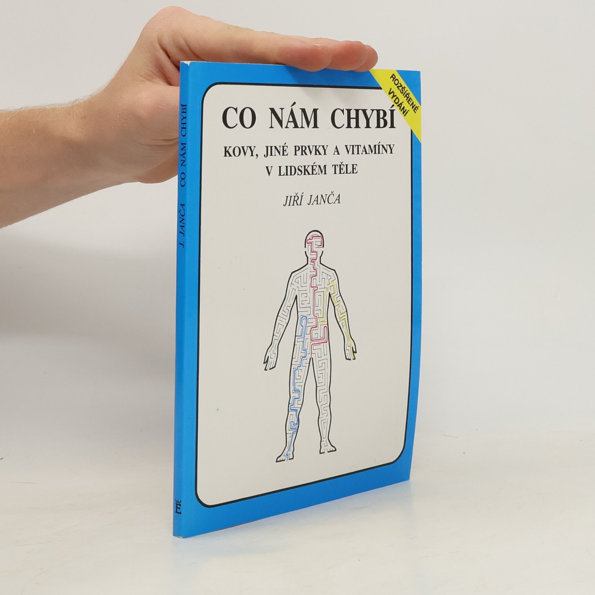 Jiří Janča Co nám chybí - Kovy, jiné prvky a vitamíny v lidském těle