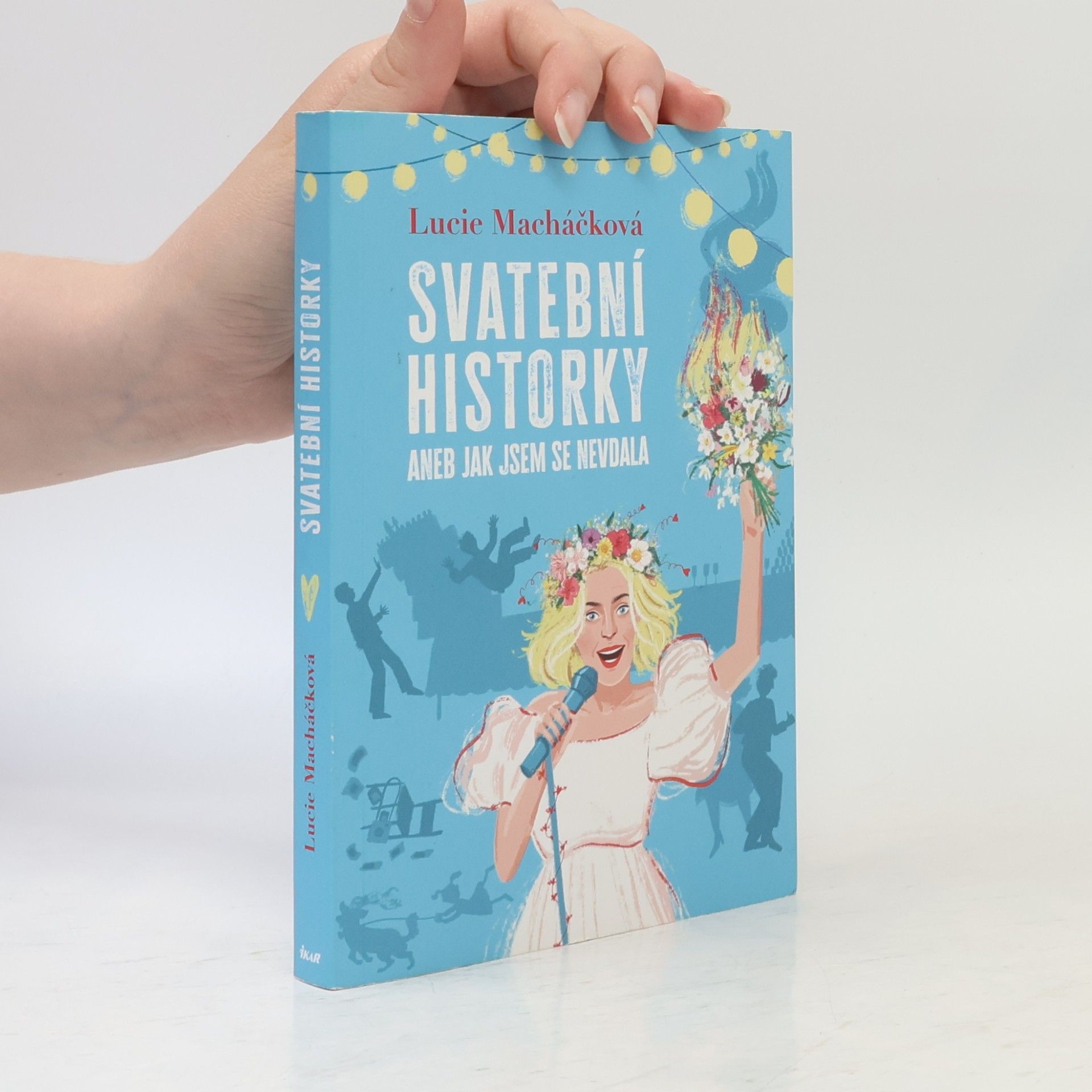 Lucie Macháčková Svatební historky aneb Jak jsem se nevdala