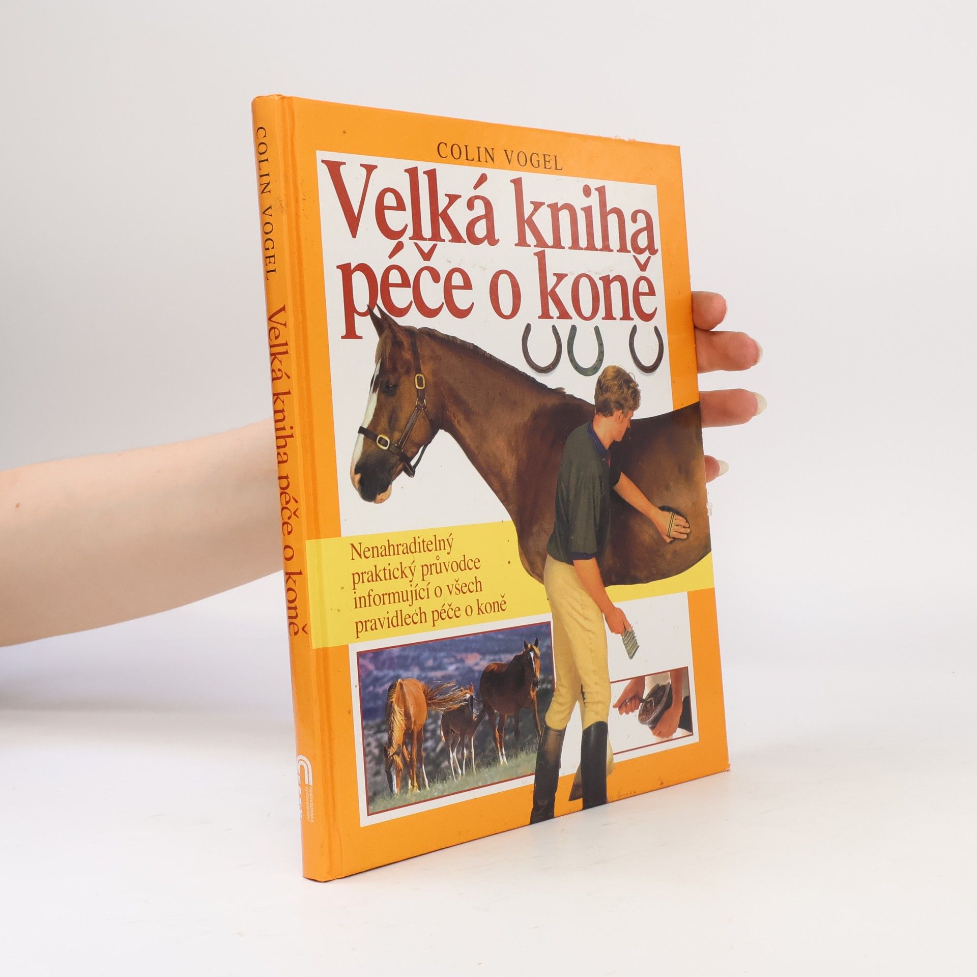 Colin Vogel Velká kniha péče o koně