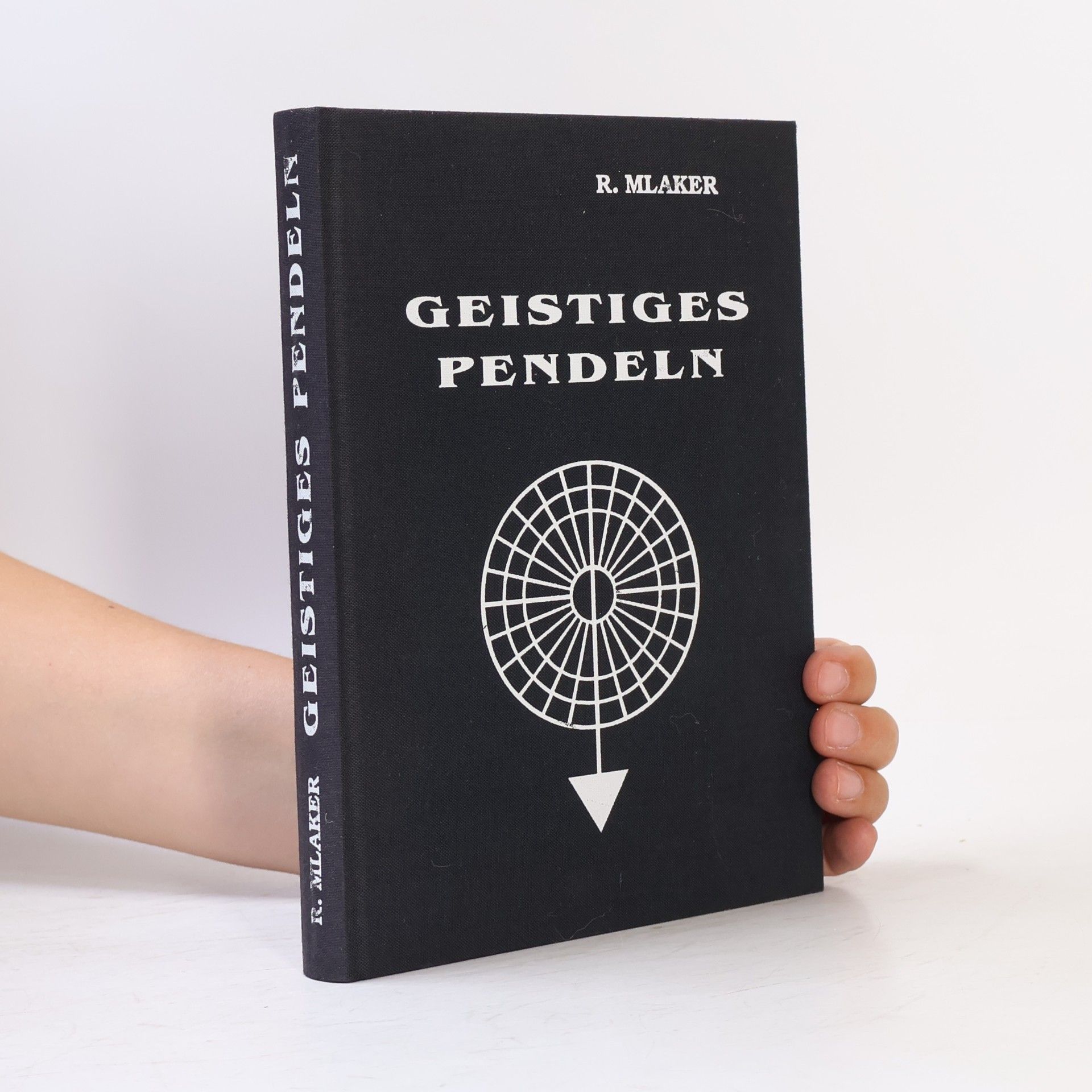 Rudolf Mlaker Geistiges Pendeln