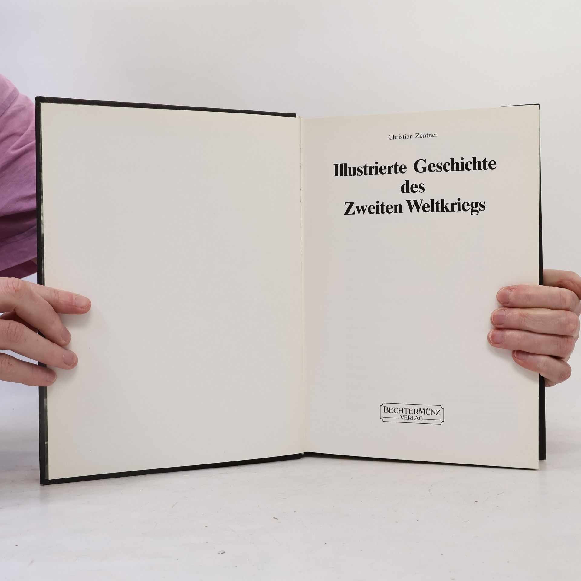 Christian Zentner Illustrierte Geschichte des Zweiten Weltkriegs