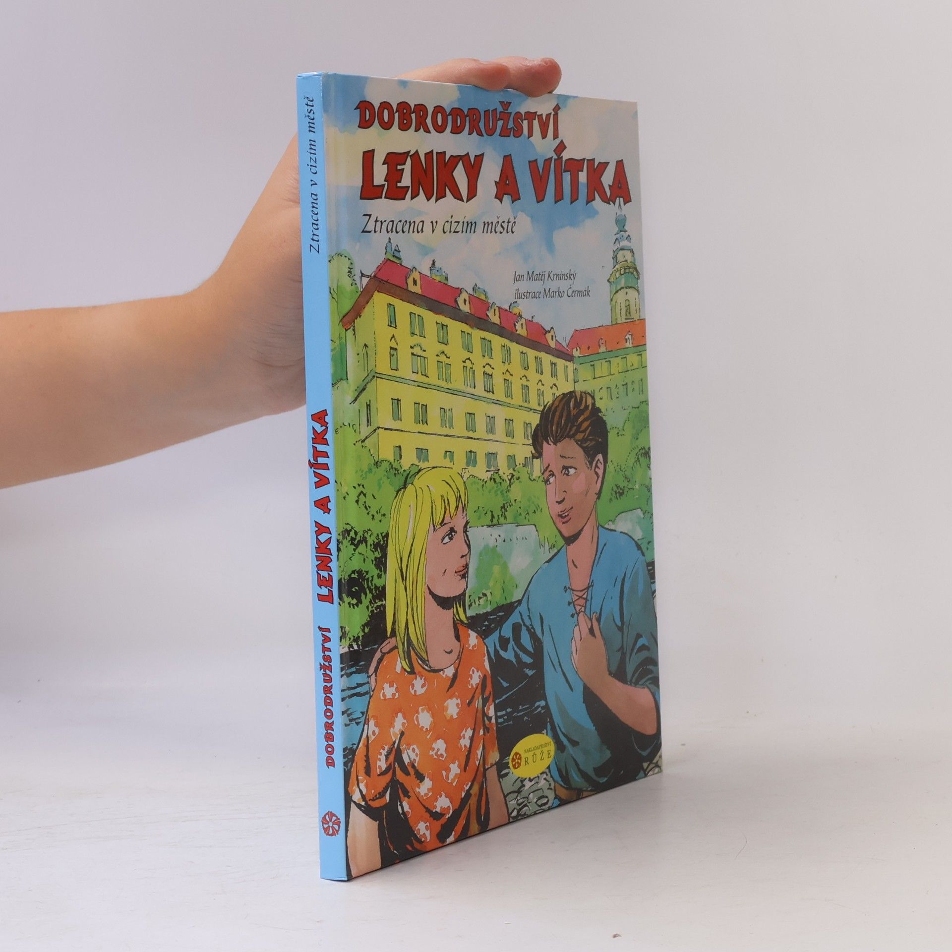 Jan Matěj Krnínský Dobrodružství Lenky a Vítka : ztracena v cizím městě
