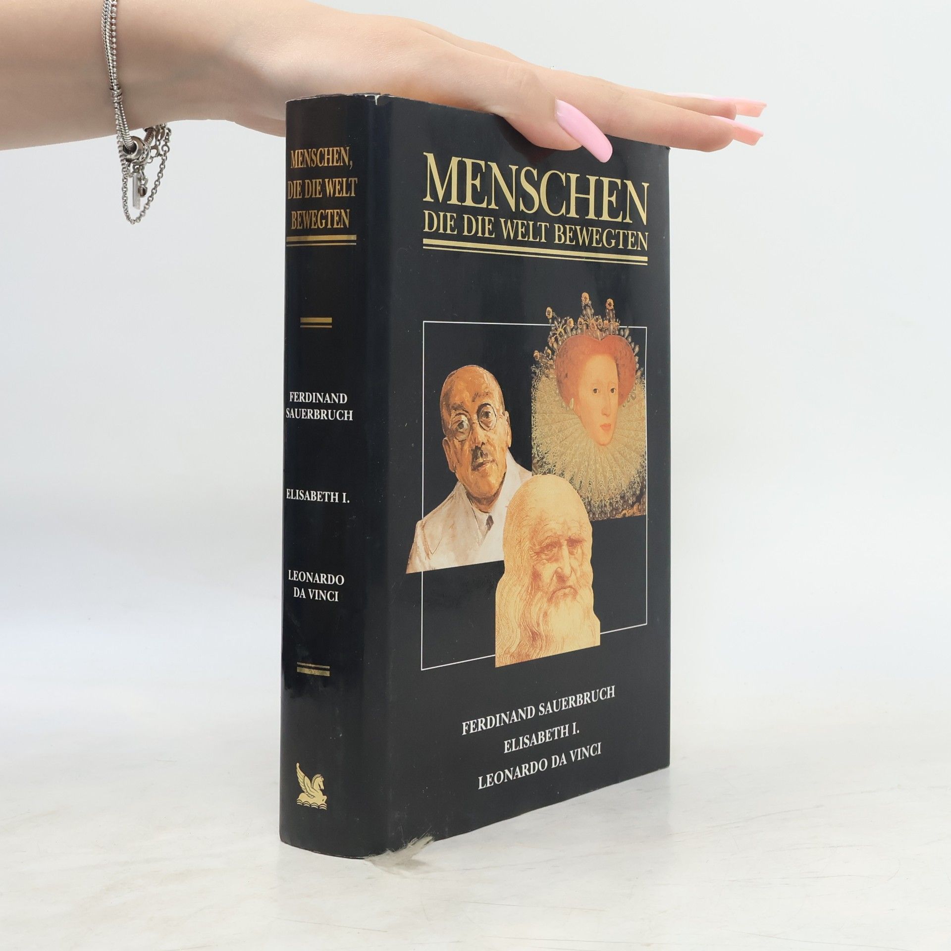 AA.VV. Menschen die die welt bewegten. Ferdinand Sauerbruch. Elisabeth I. Leonardo da Vinci