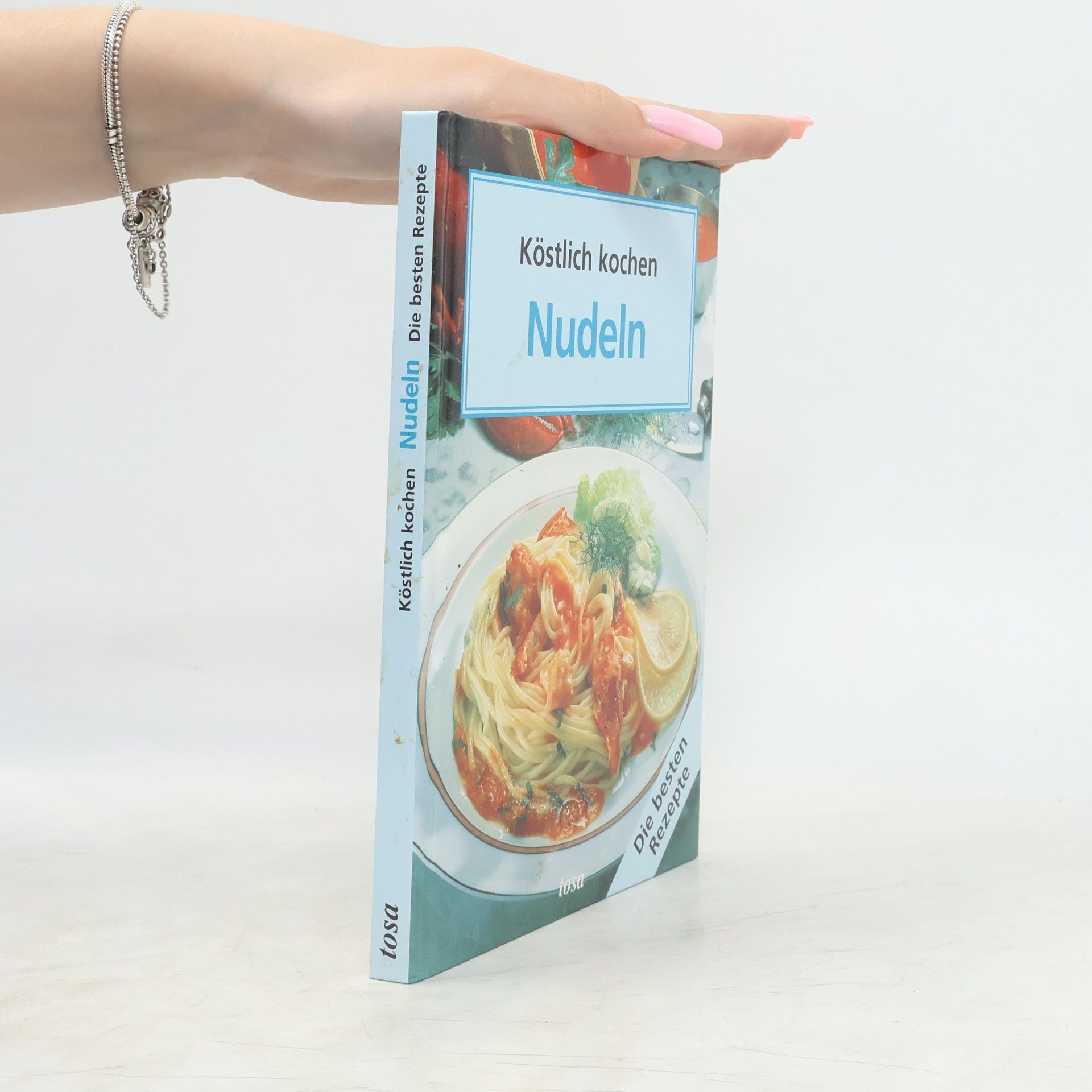 Autorenkollektiv Köstlich kochen Nudeln