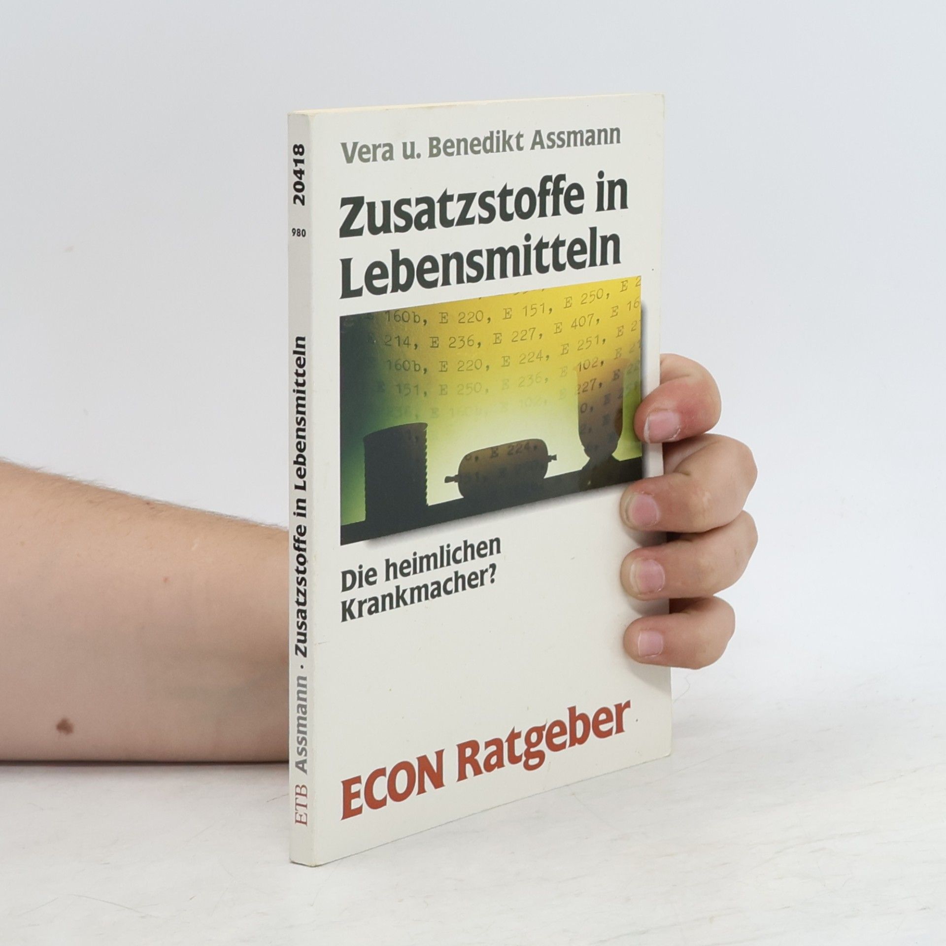 Vera Assmann ECON Ratgeber: Zusatzstoffe in Lebensmitteln, die heimlichen Krankmacher?