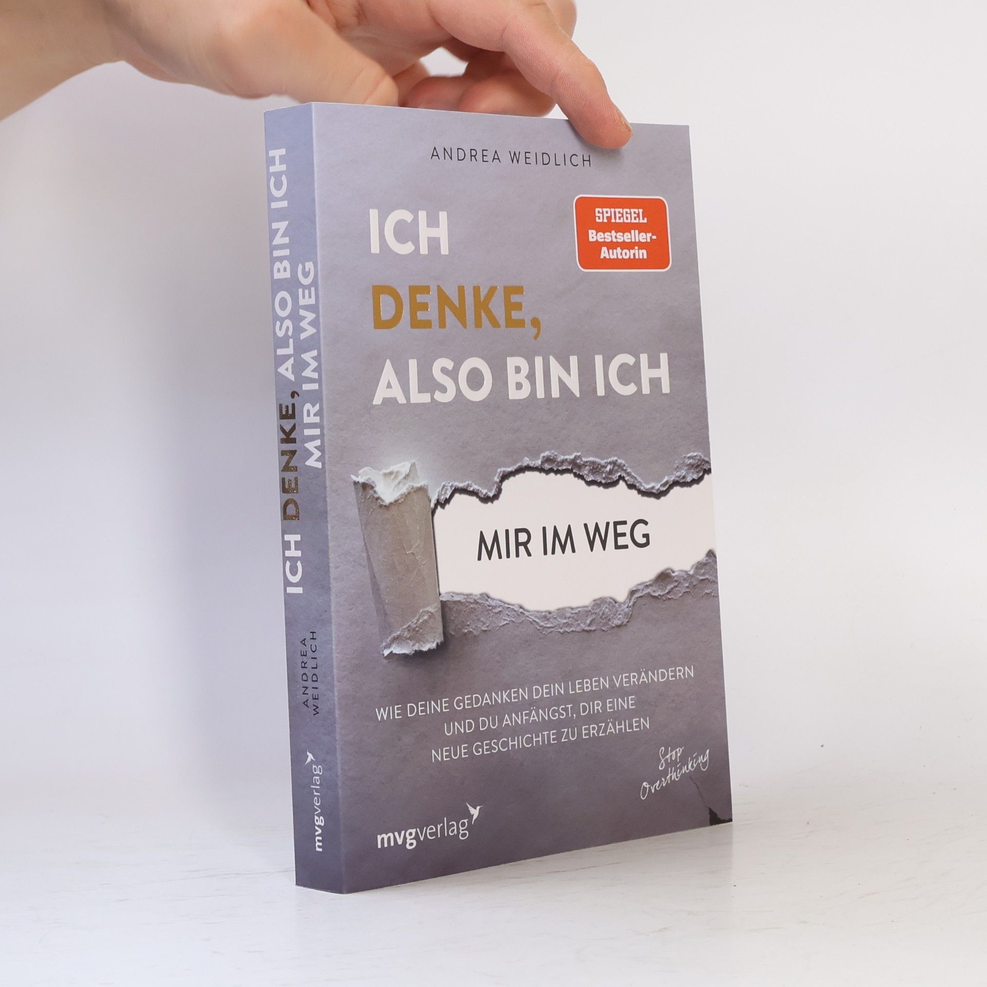 Andrea Weidlich Ich denke, also bin ich... mir im Weg