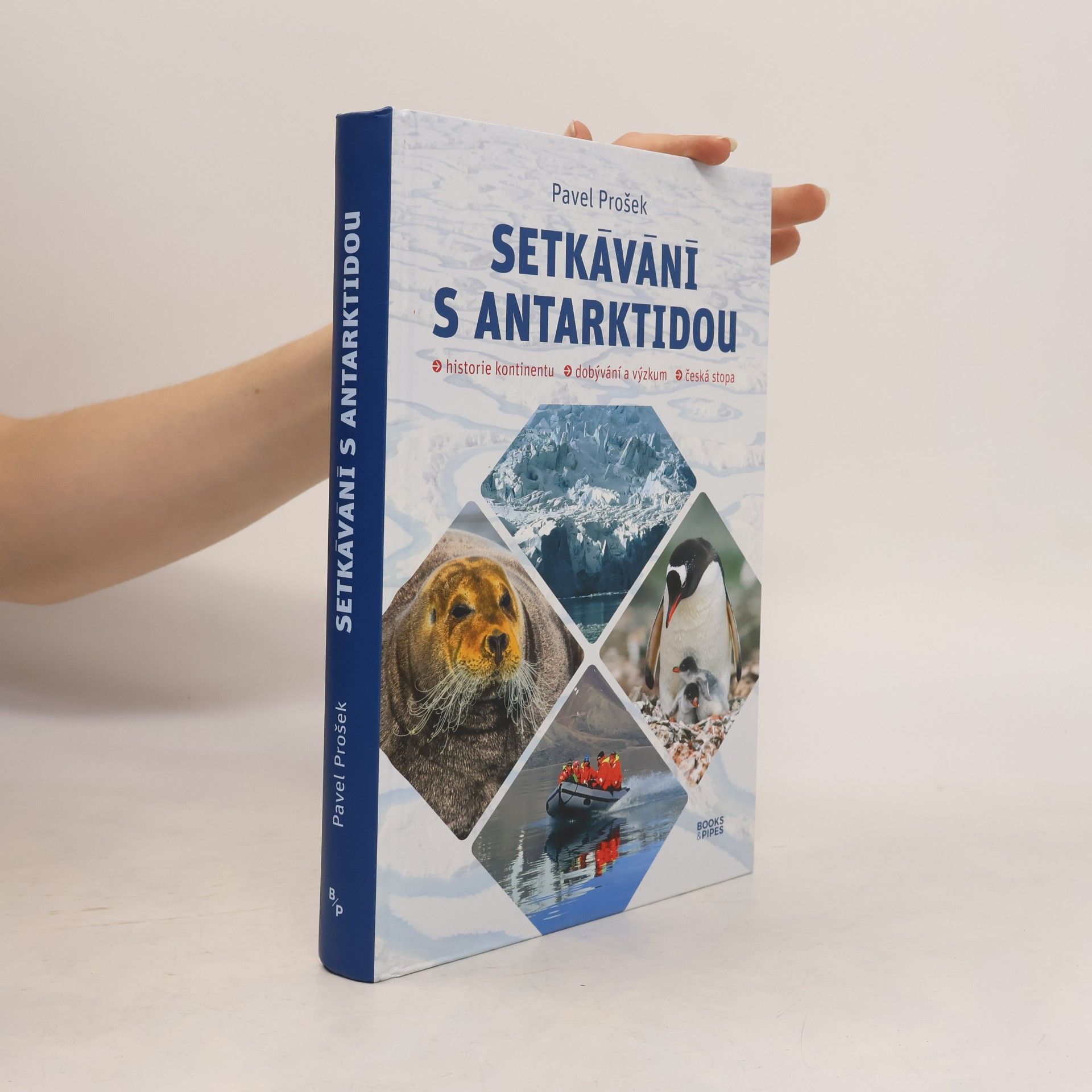 Pavel Prošek Setkávání s Antarktidou