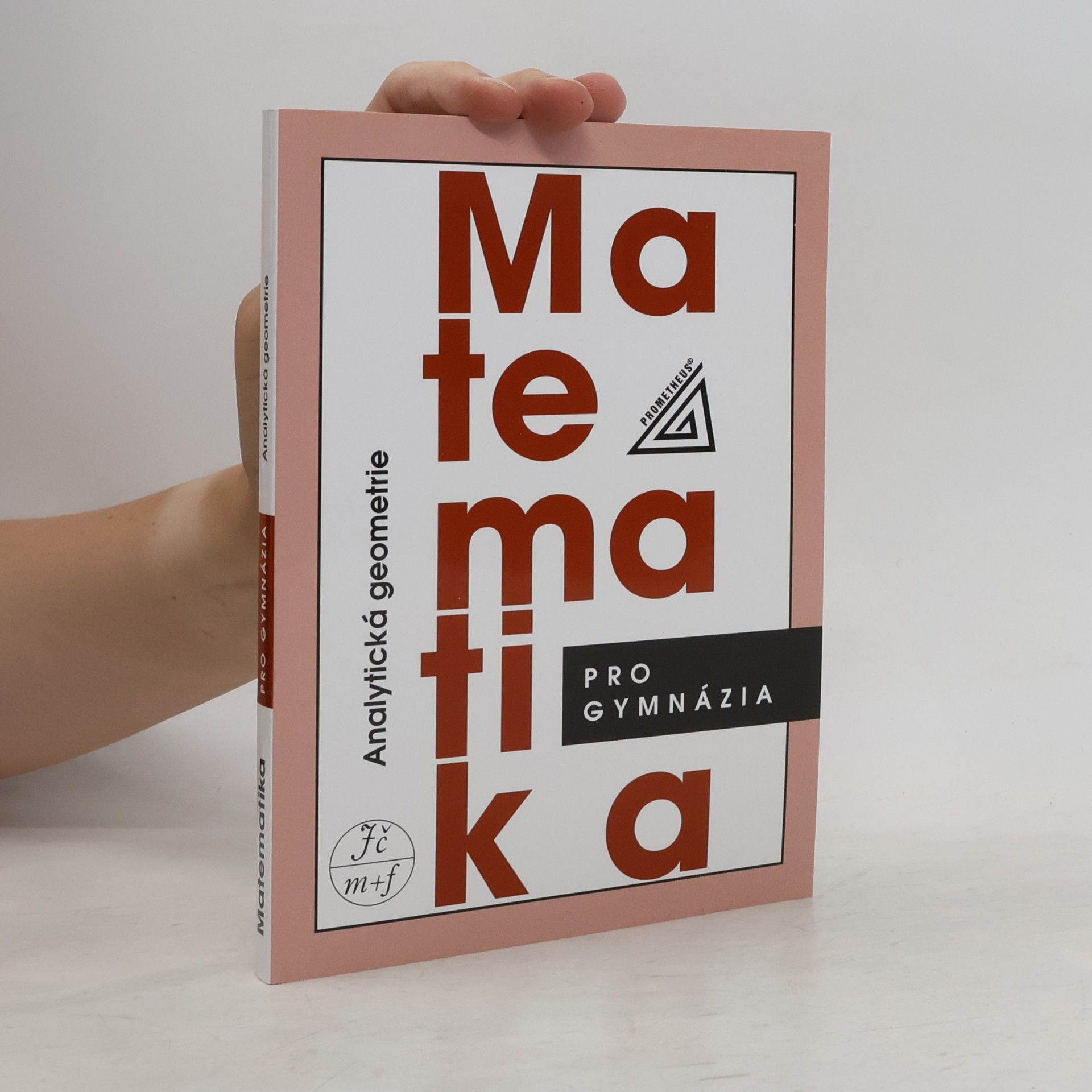 Leo Boček Matematika pro gymnázia. Analytická geometrie
