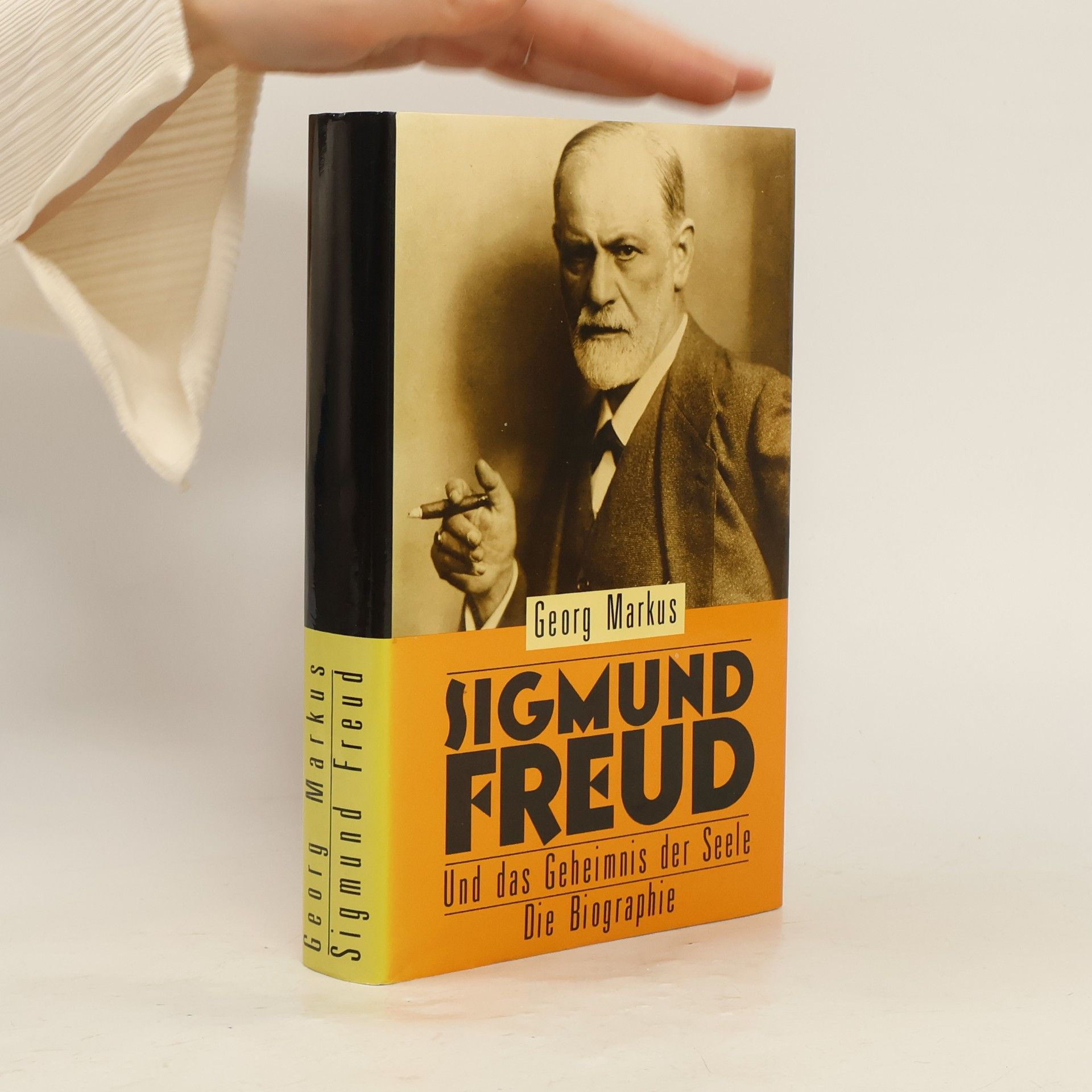 Georg Markus Sigmund Freud. Und das Geheimnis der Seele Die Biographie