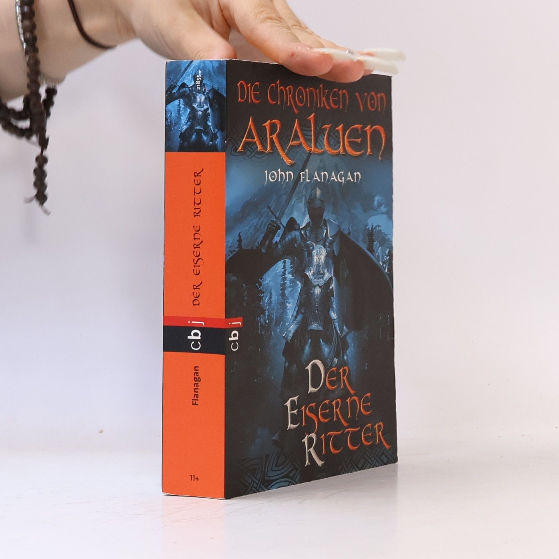 John Flanagan Die Chroniken von Araluen. Der Eiserne Ritter