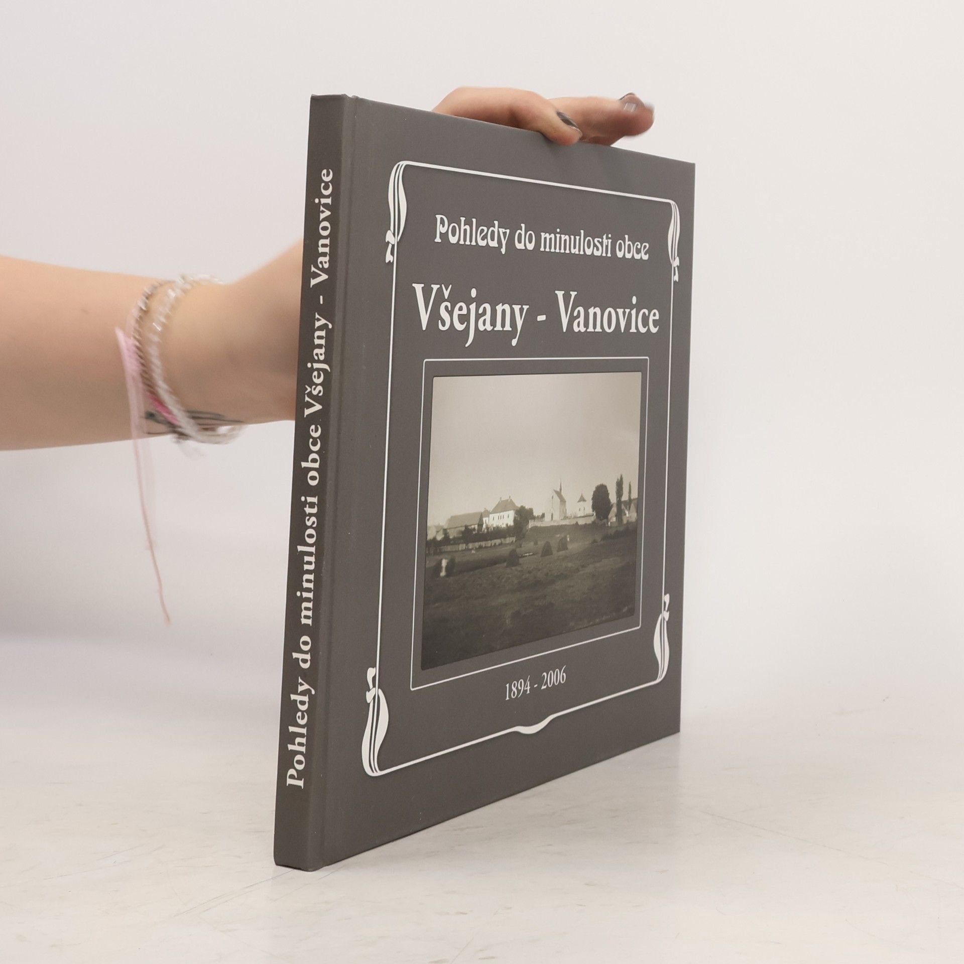 Vlastimil Čada Pohledy do minulosti obce Všejany - Vanovice 1894-2006