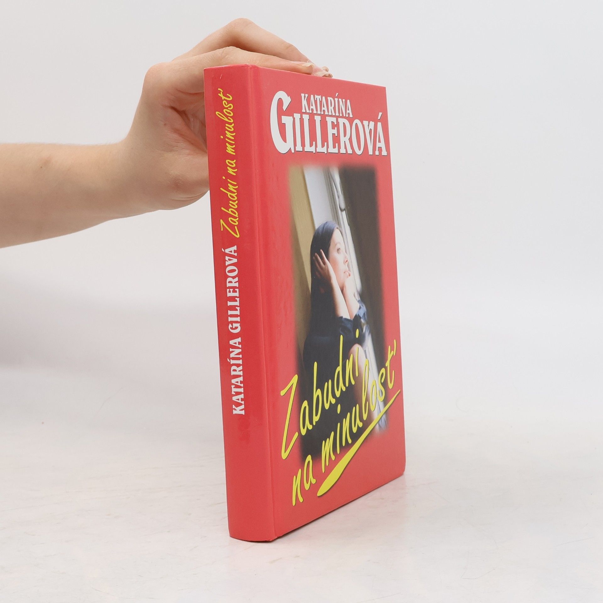 Gillerová Katarína Zabudni na minulosť