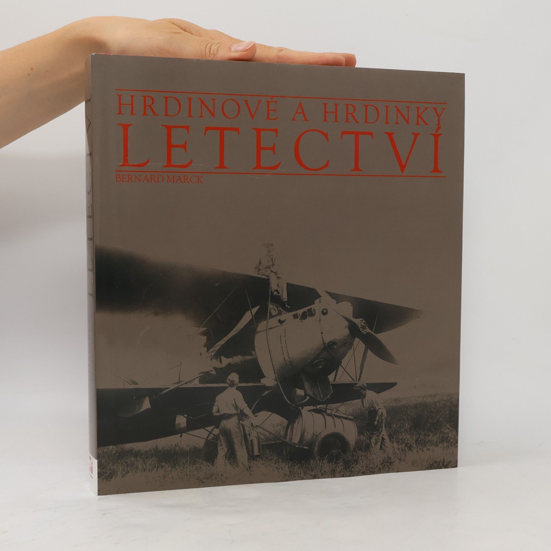 Bernard Marck Hrdinové a hrdinky letectví