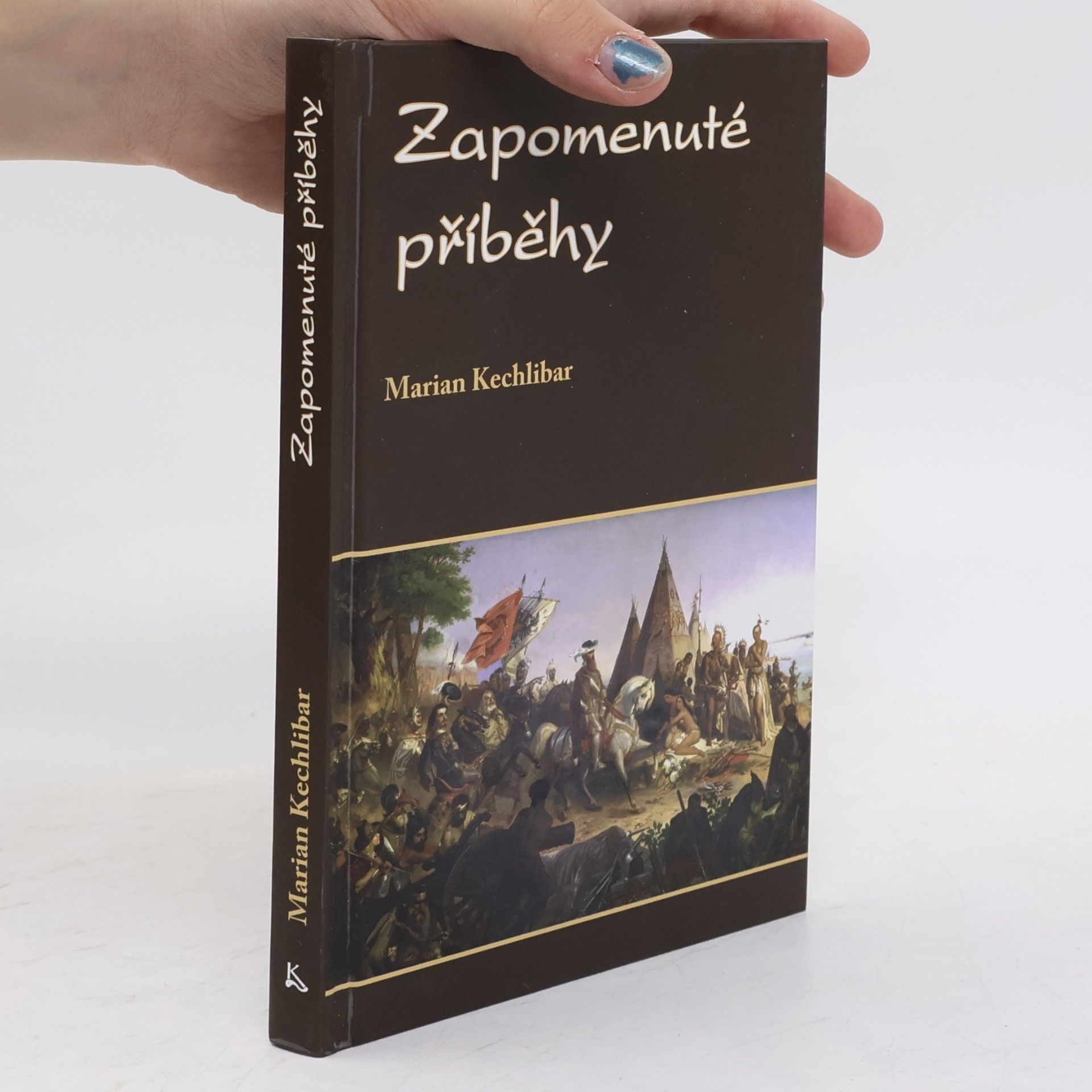 Marian Kechlibar Zapomenuté příběhy