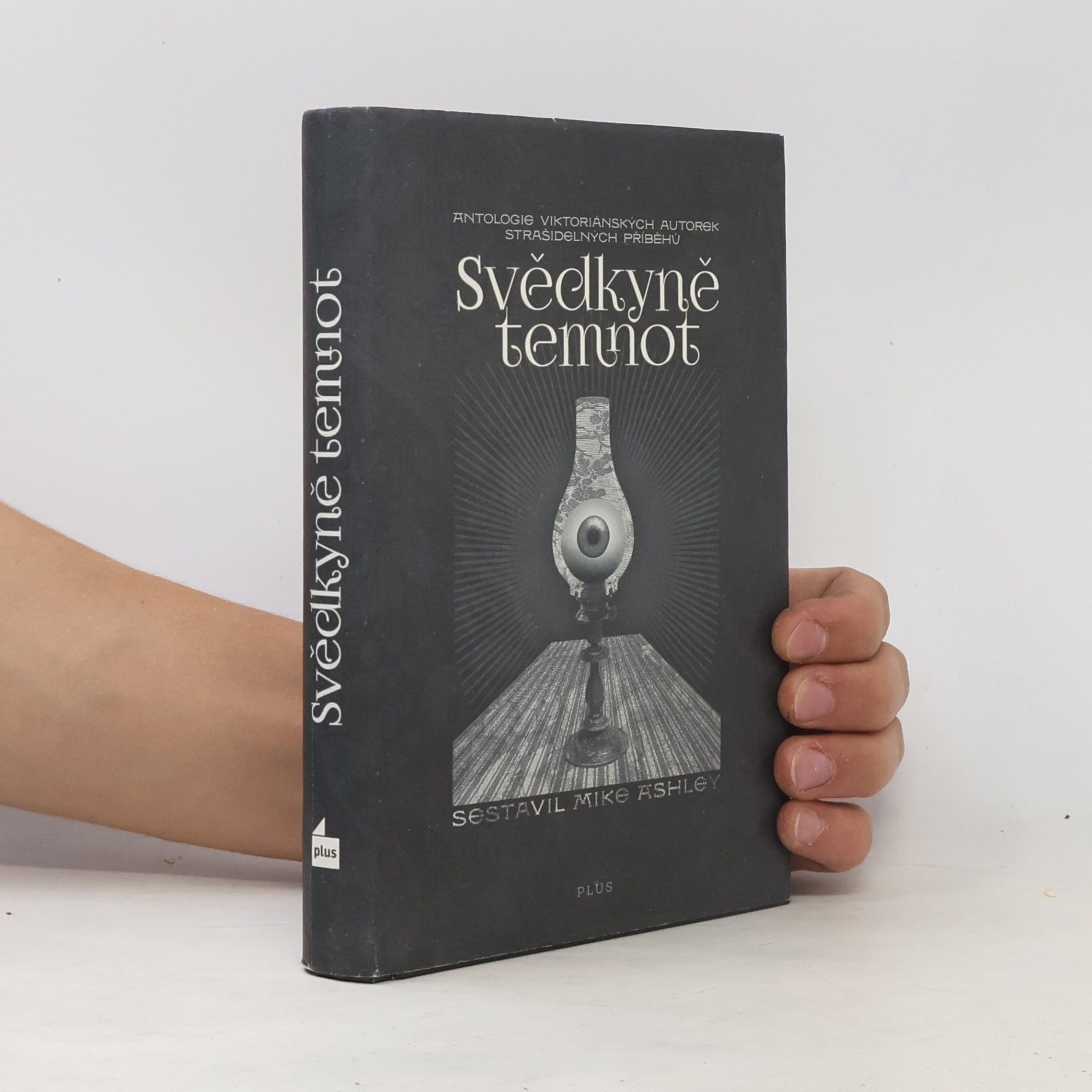 Michael Ashley Svědkyně temnot - antologie viktoriánských autorek strašidelných příběhů