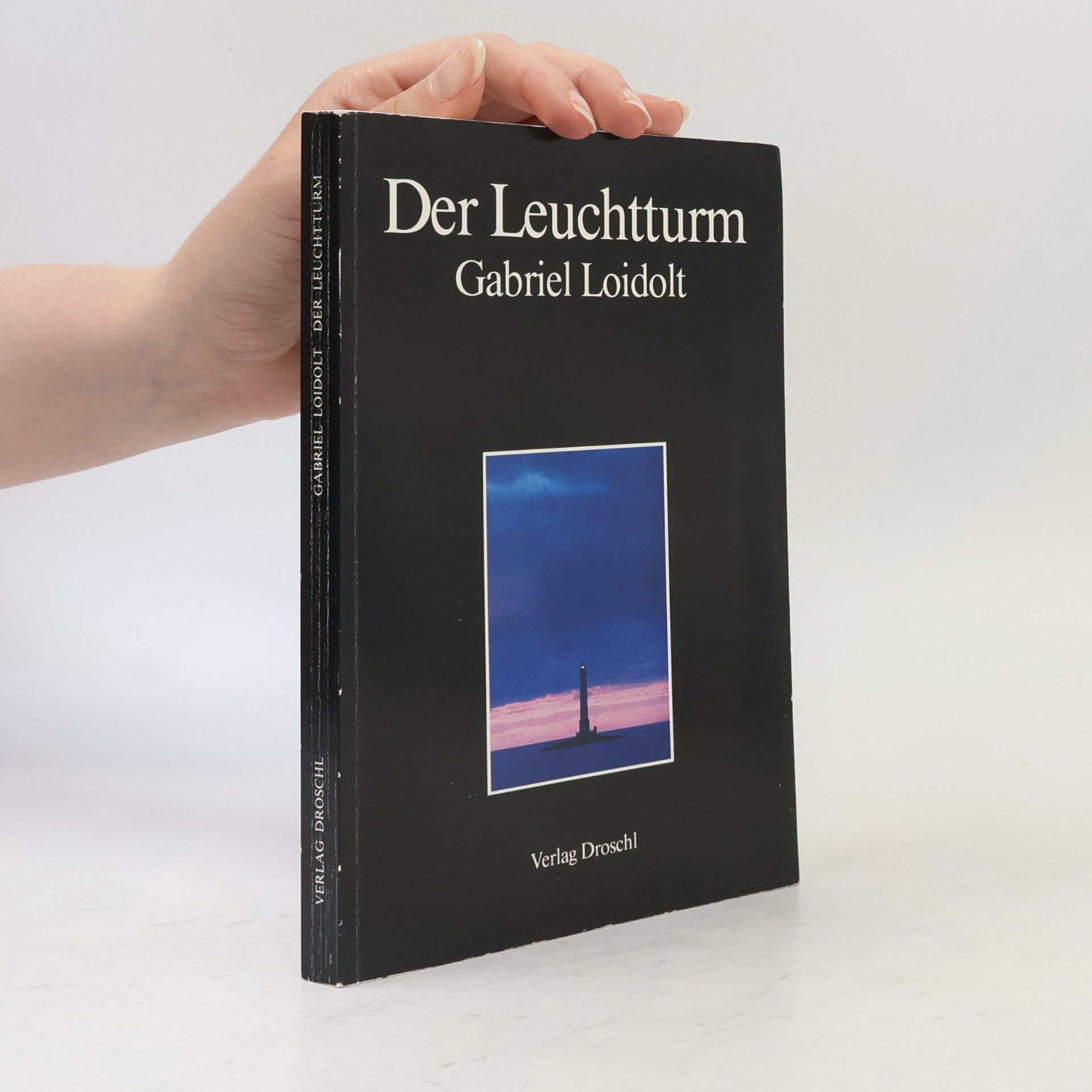 Gabriel Loidolt Der Leuchtturm
