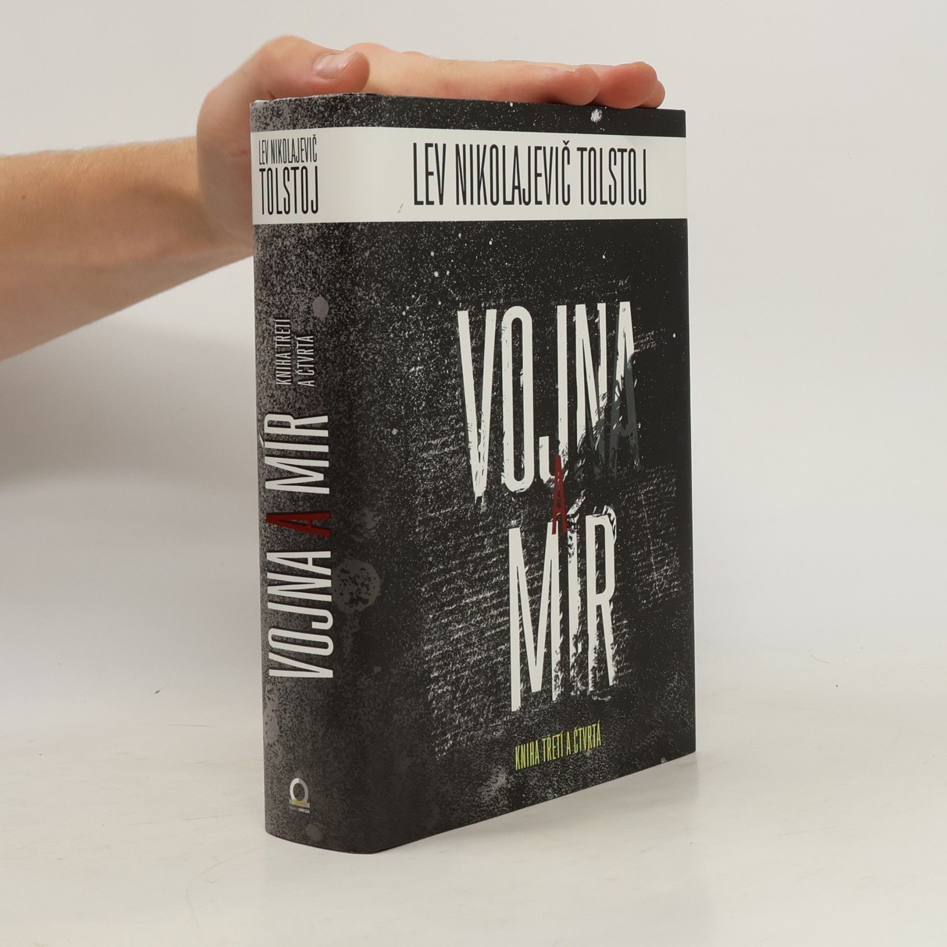 Lev Nikolajevič Tolstoj Vojna a mír - kniha třetí a čtvrtá