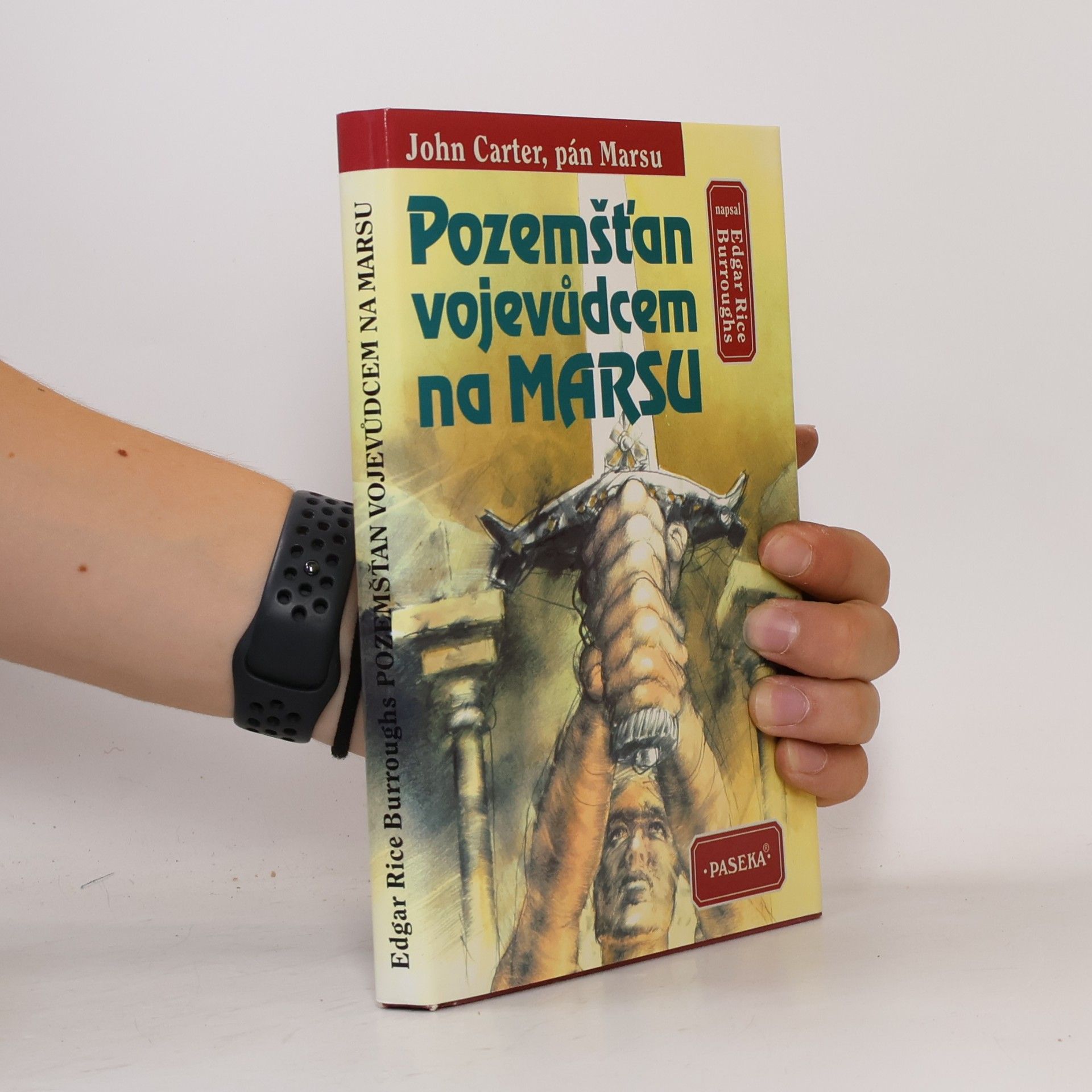 Edgar Burroughs Pozemšťan vojevůdcem na Marsu (John Carter, pán Marsu)