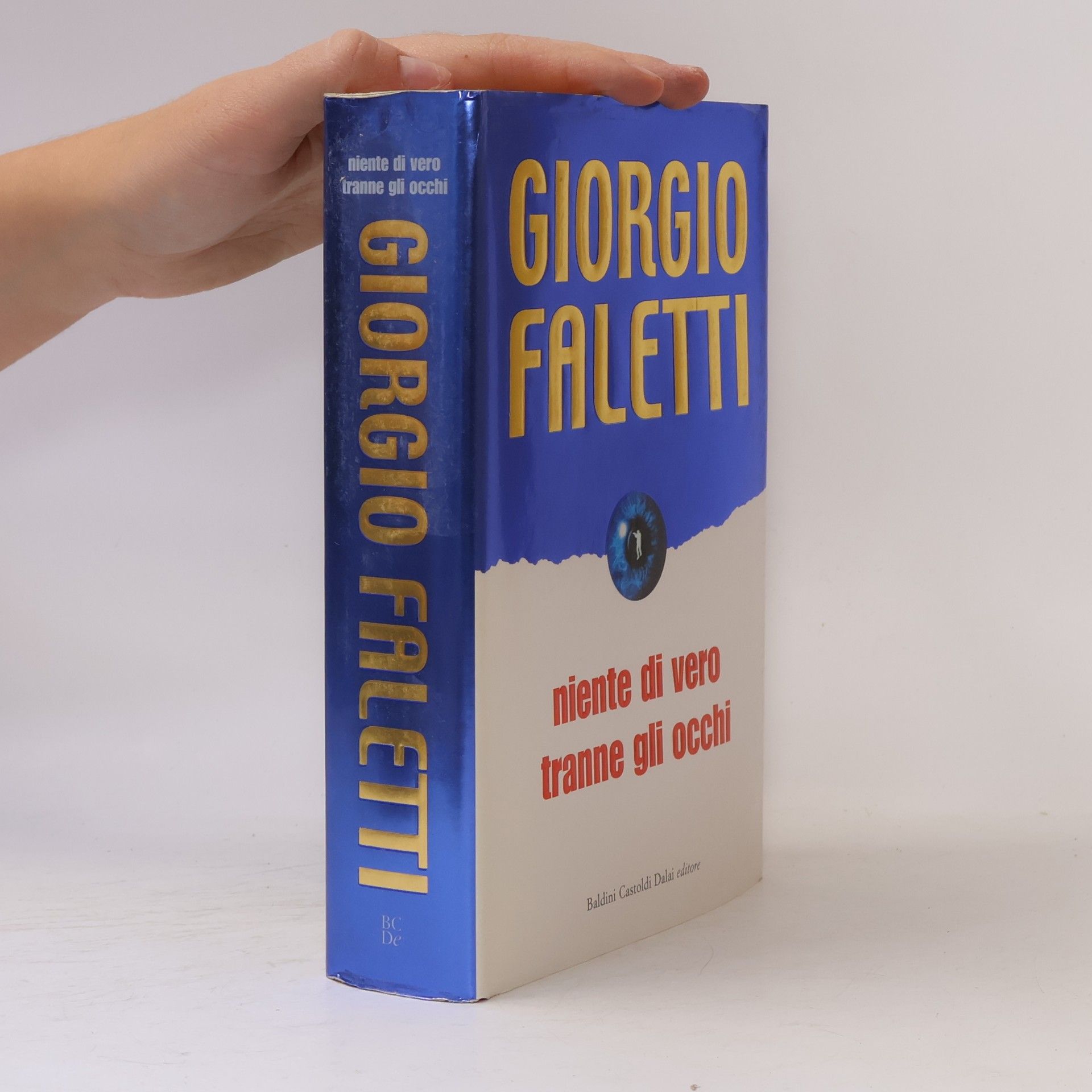 Giorgio Faletti Niente di vero tranne gli occhi