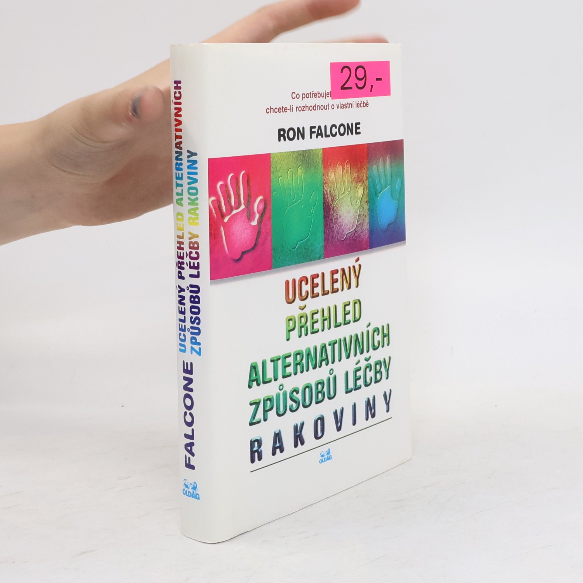 Ron Falcone Ucelený přehled alternativních způsobů léčby rakoviny