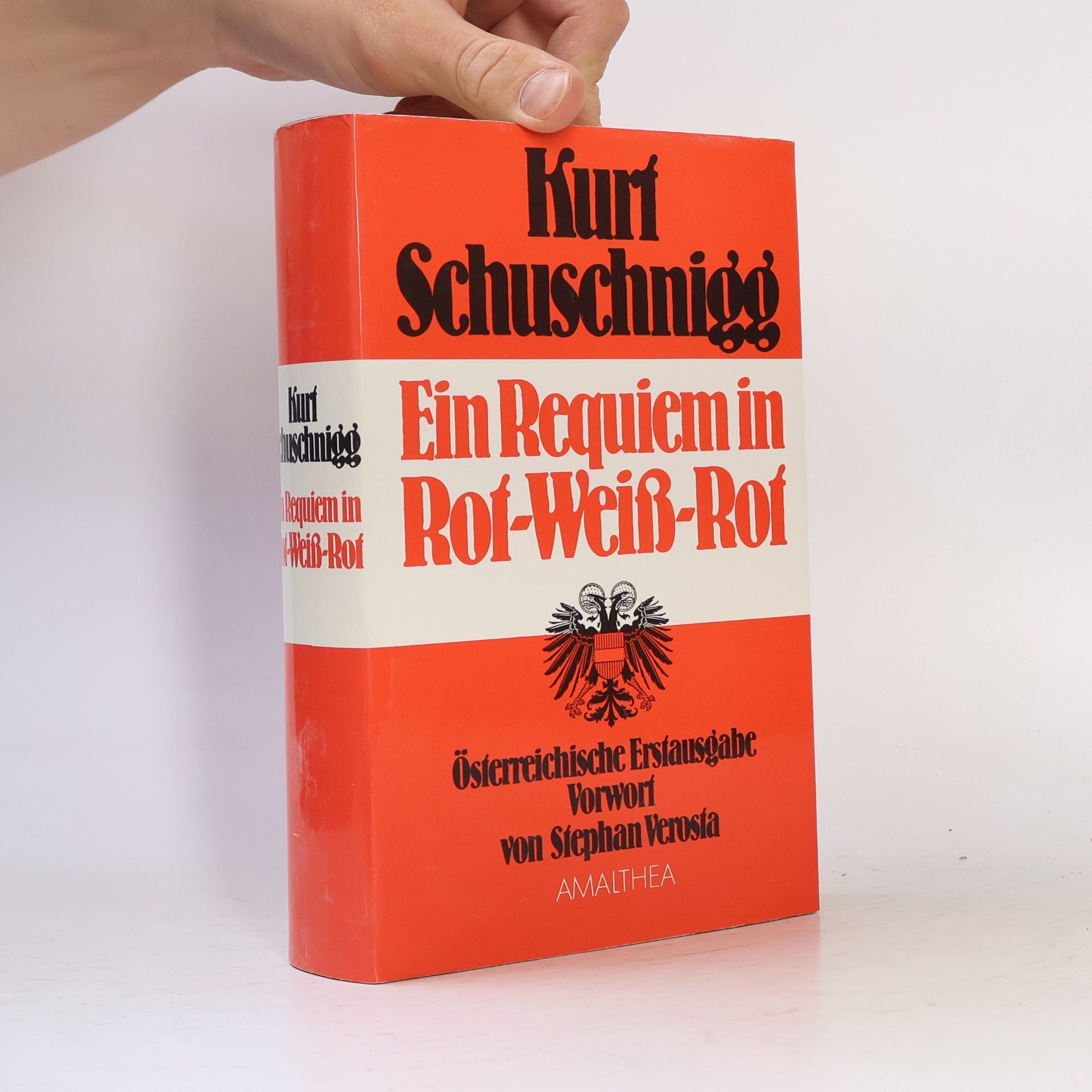 Kurt von Schuschnigg Ein Reguiem in Rot-Weiss-Rot