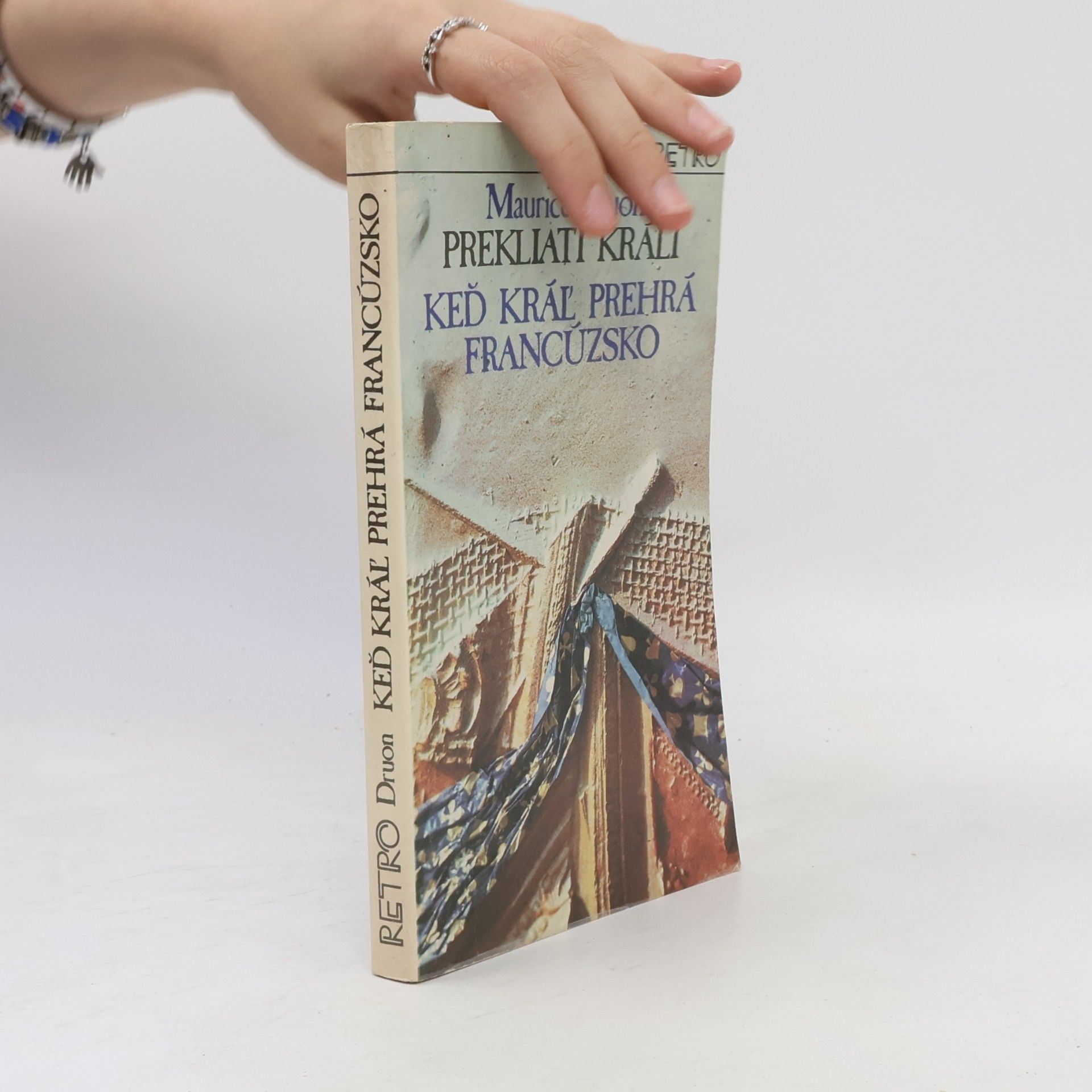 Maurice Druon Keď král prehrá Francúzsko