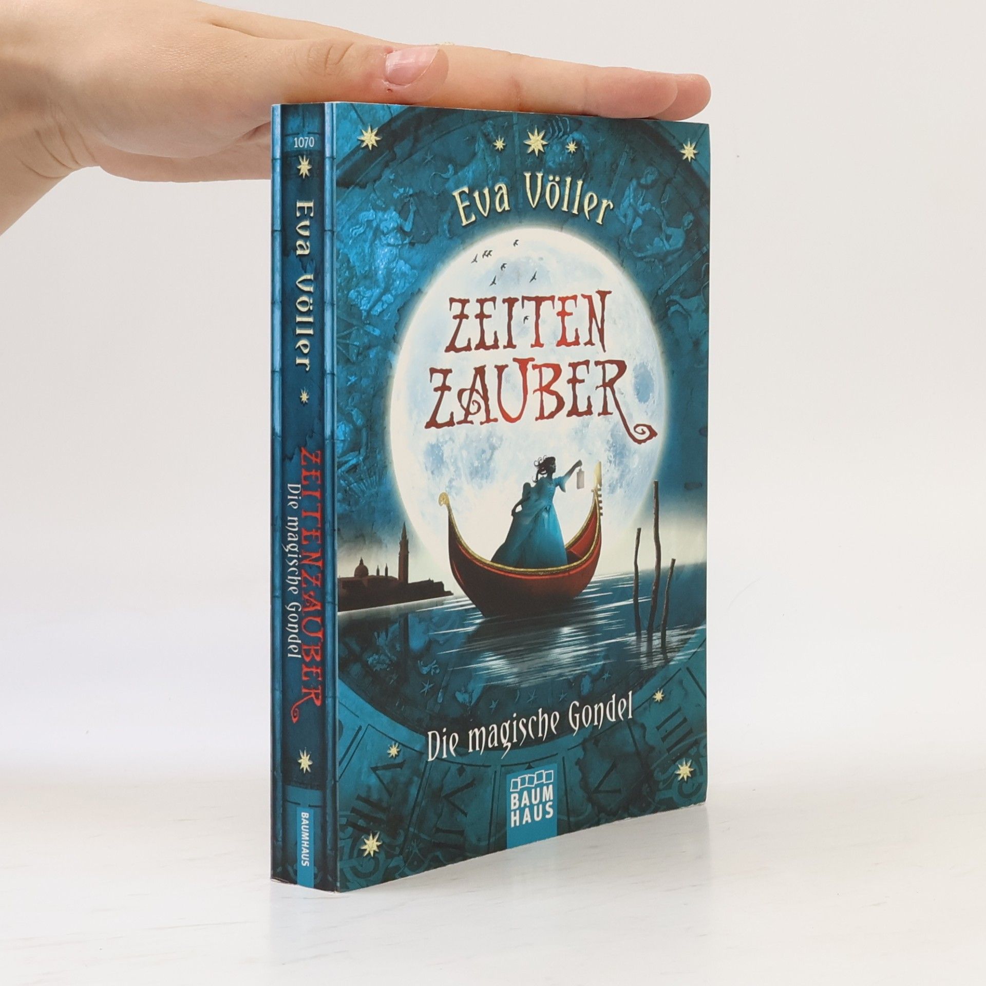 Eva Völler Zeitenzauber. Die magische Gondel