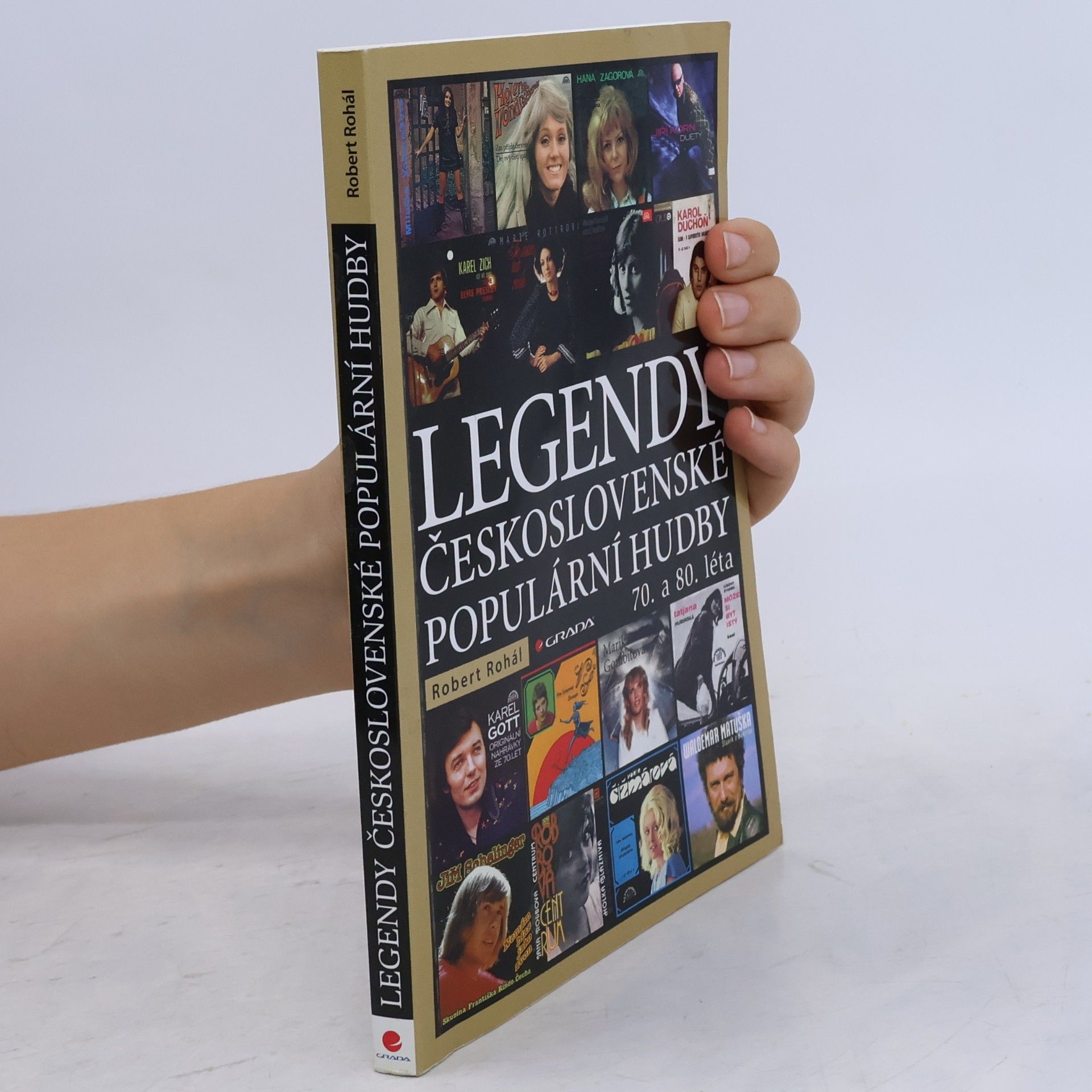 Robert Rohál Legendy československé populární hudby : 70. a 80. léta