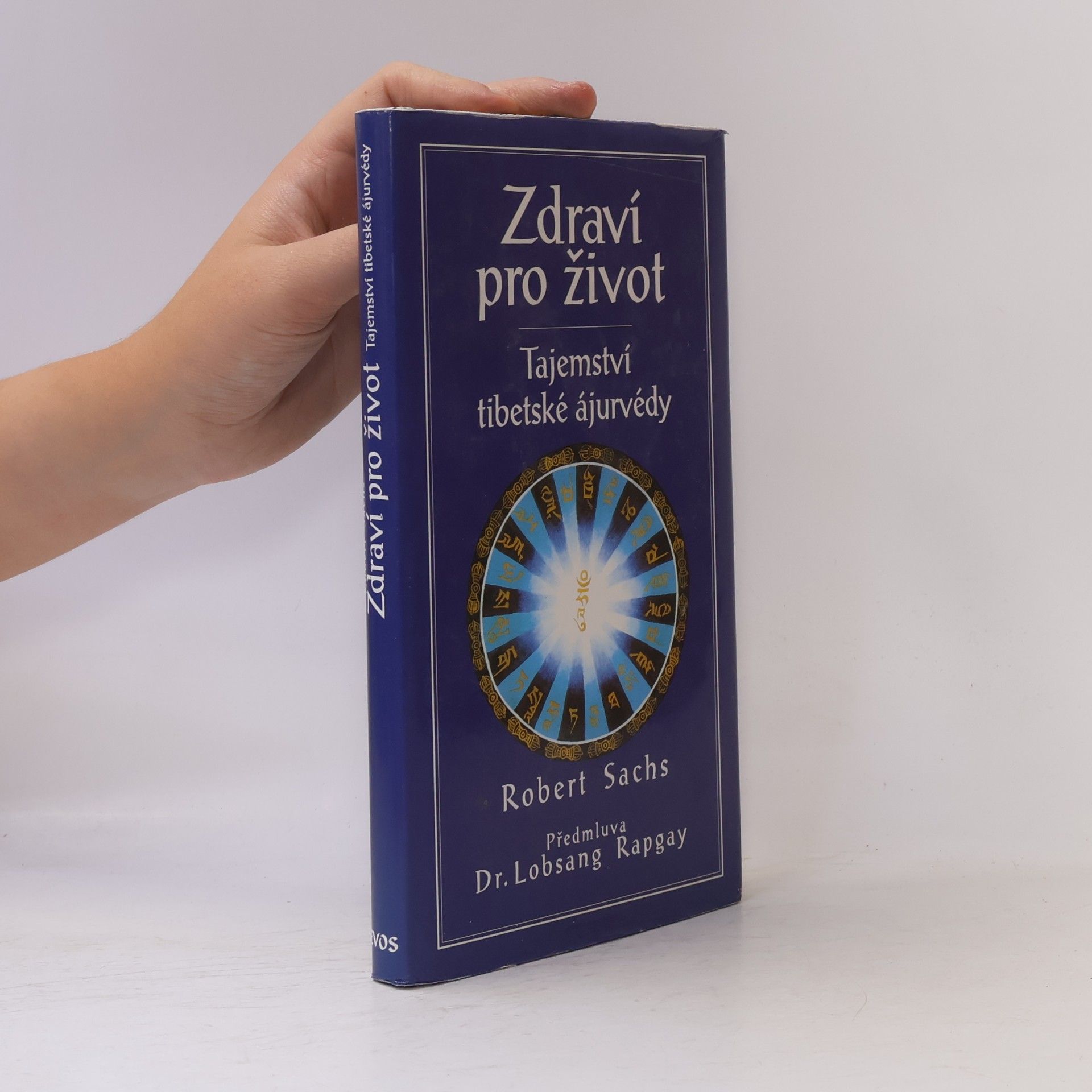 Robert Sachs Zdraví pro život : tajemství tibetské ájurvédy