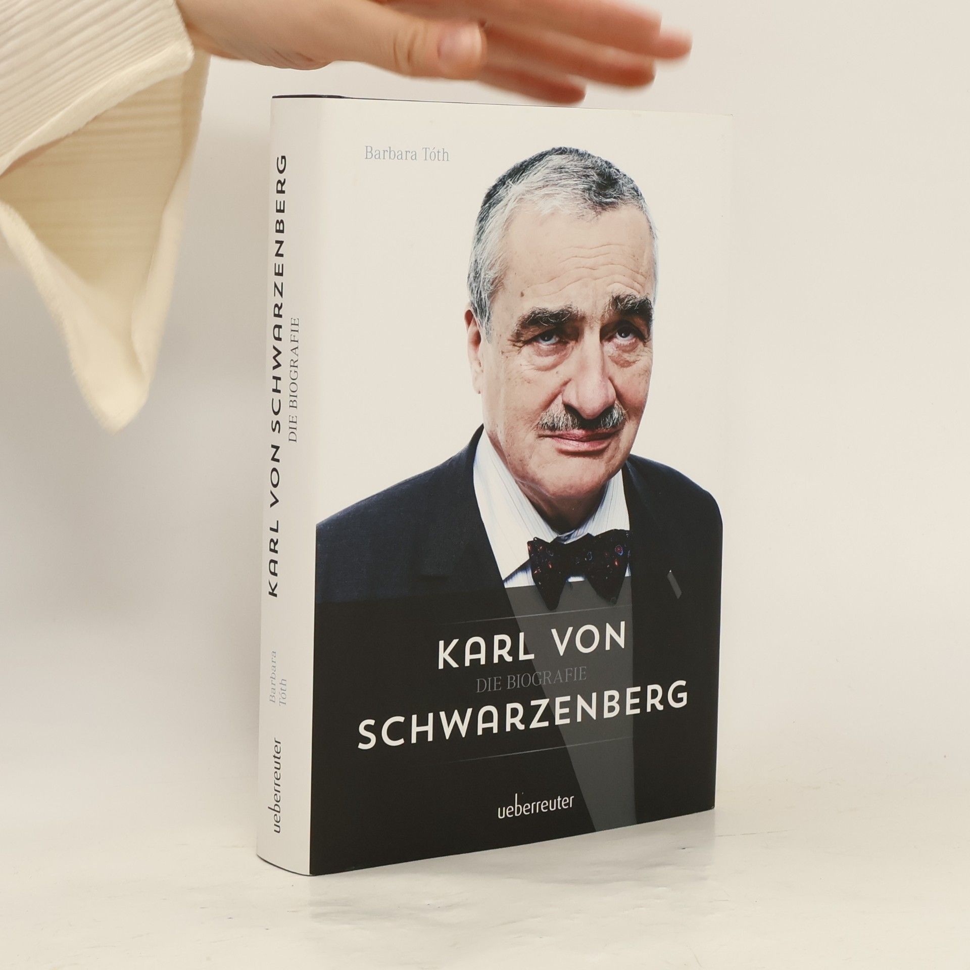 Barbara Tóth Karl von Schwarzenberg - Die Biografie