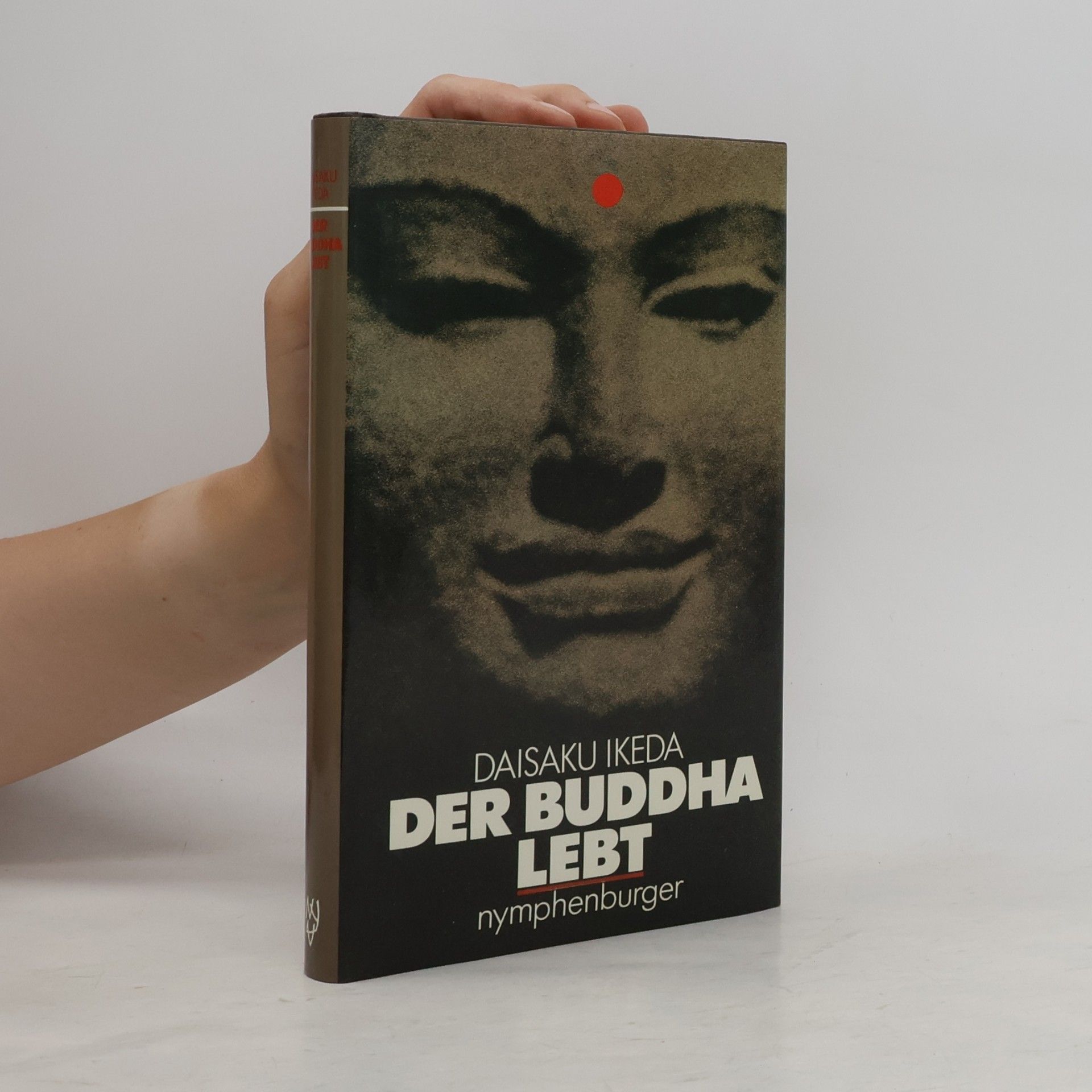 Daisaku Ikeda Der Buddha lebt
