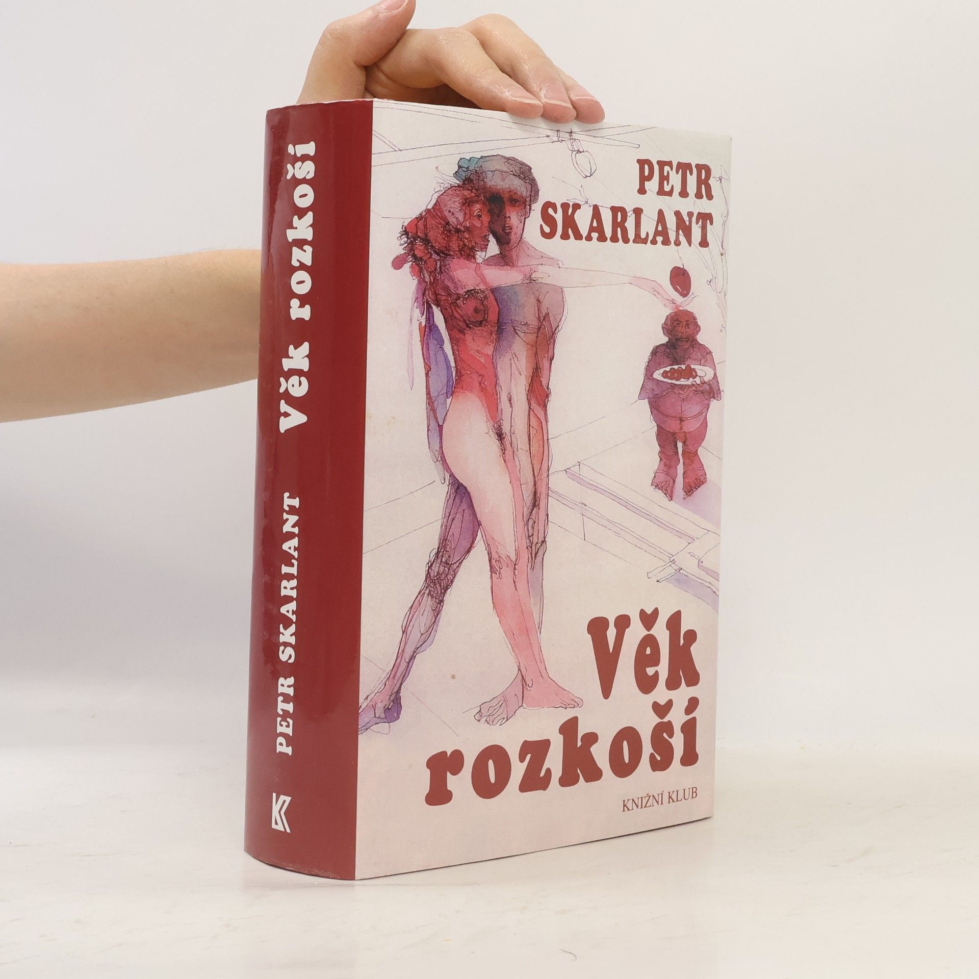 Petr Skarlant Věk rozkoší. 1. díl