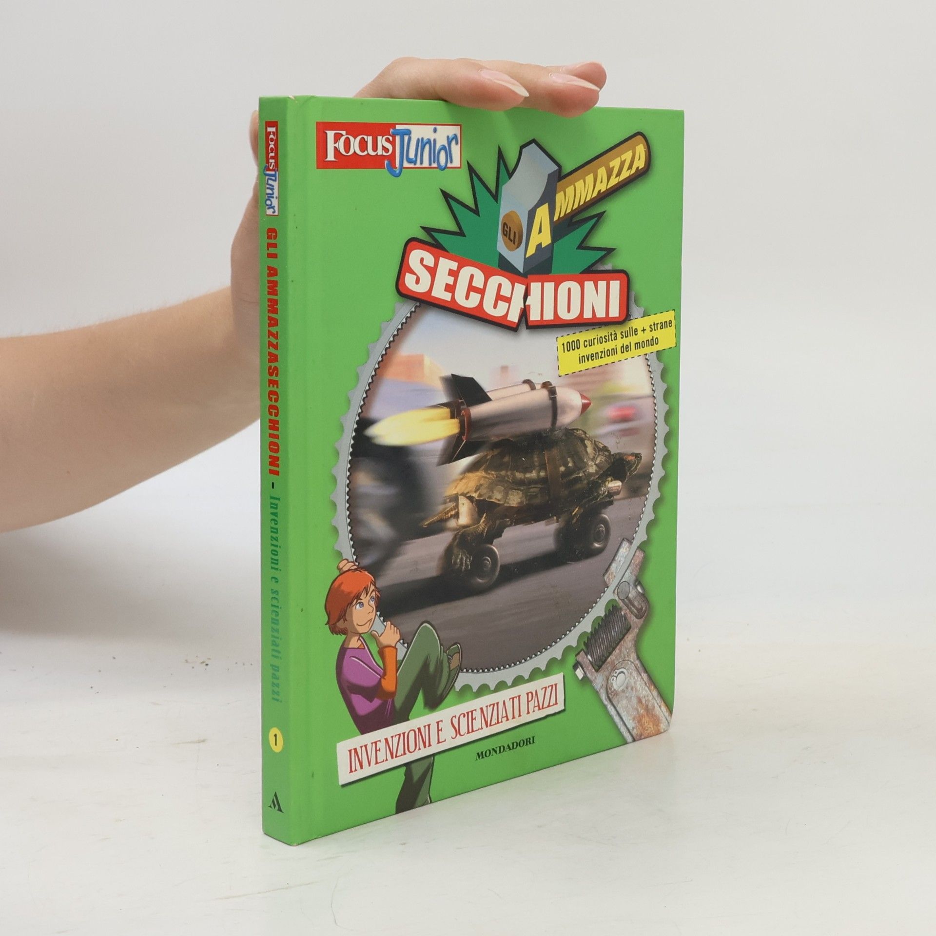 Focus Junior - 1: Invenzioni e scienziati pazzi. Gli Ammazzasecchioni