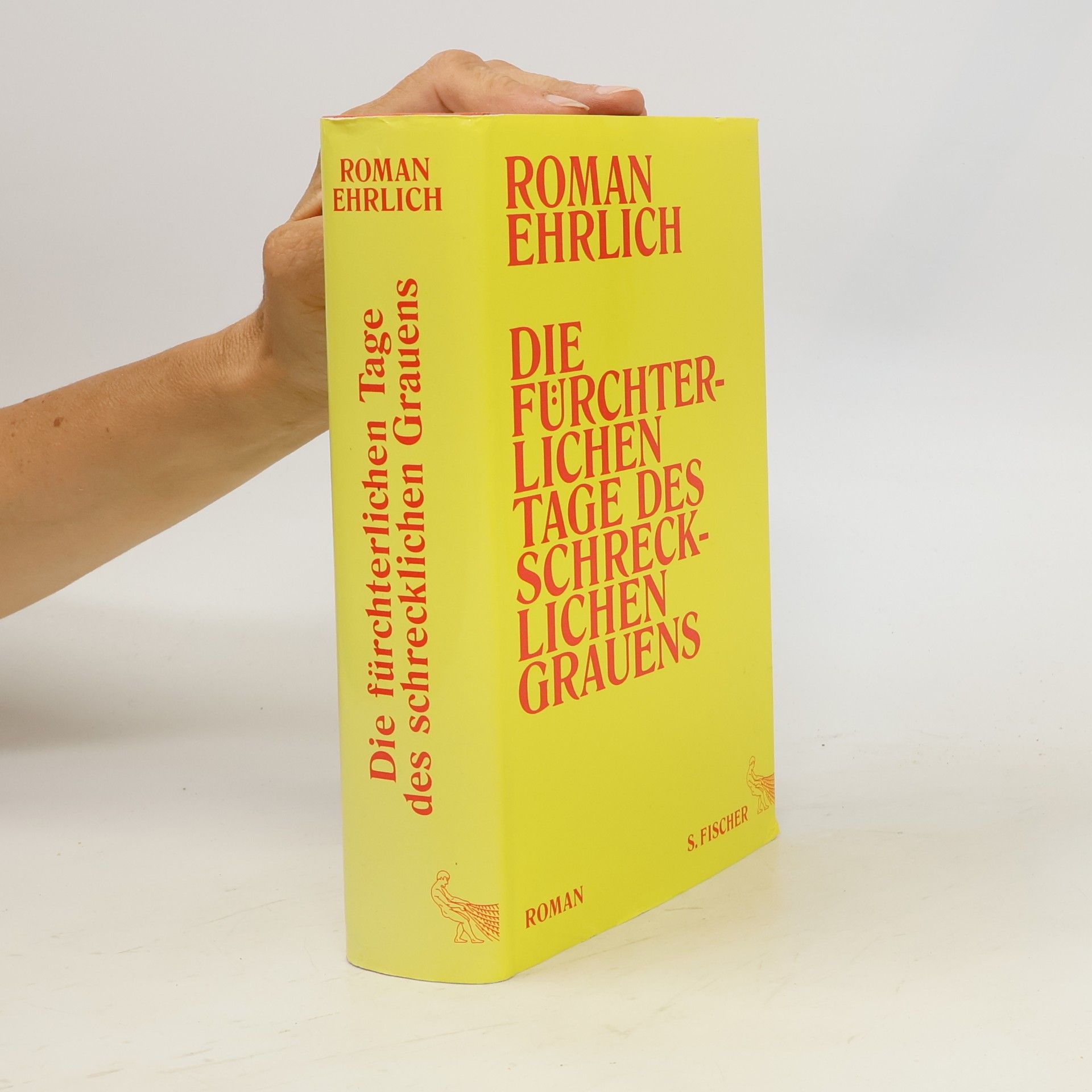 Roman Ehrlich Die fürchterlichen Tage des schrecklichen Grauens