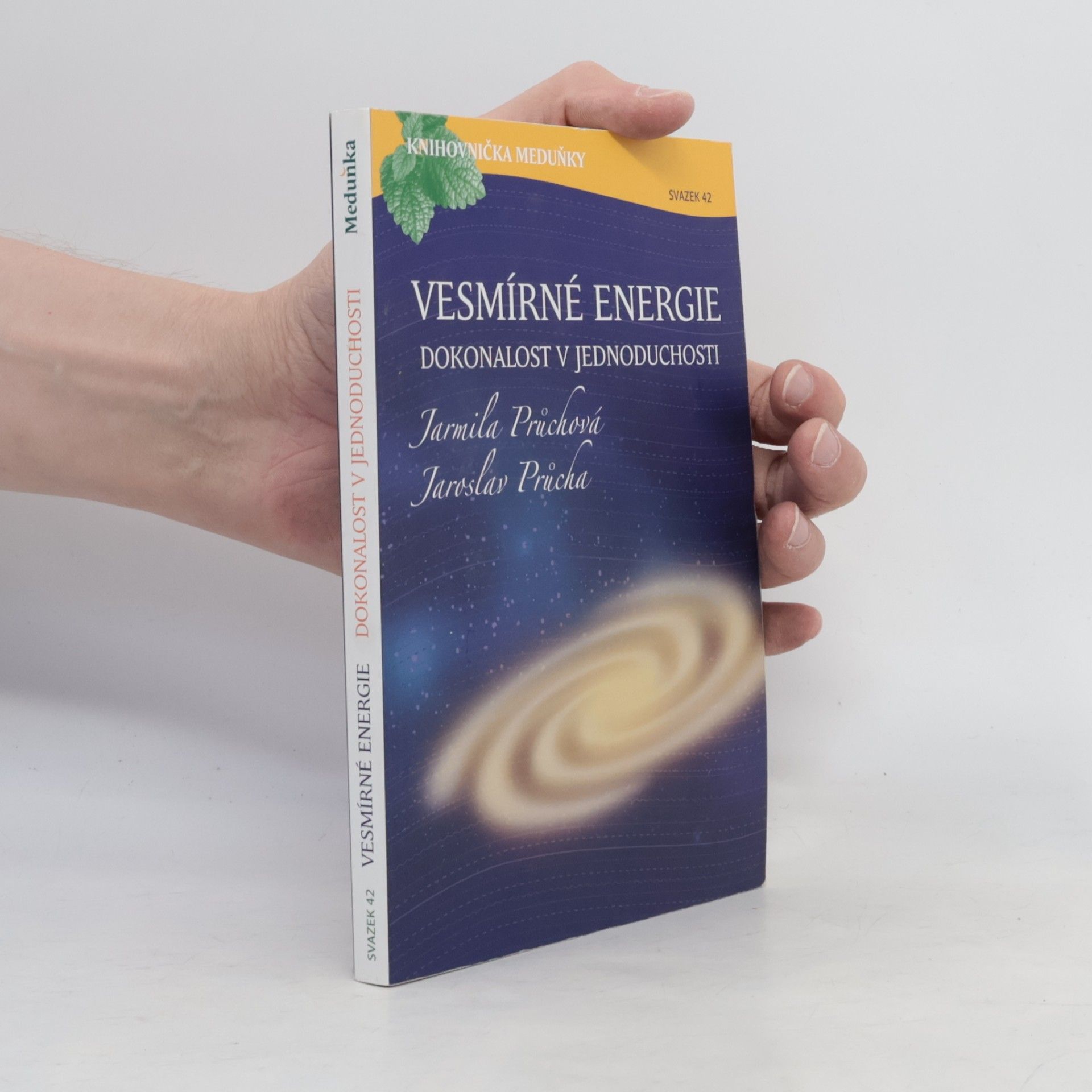 Jarmila Průchová Vesmírné energie : dokonalost v jednoduchosti