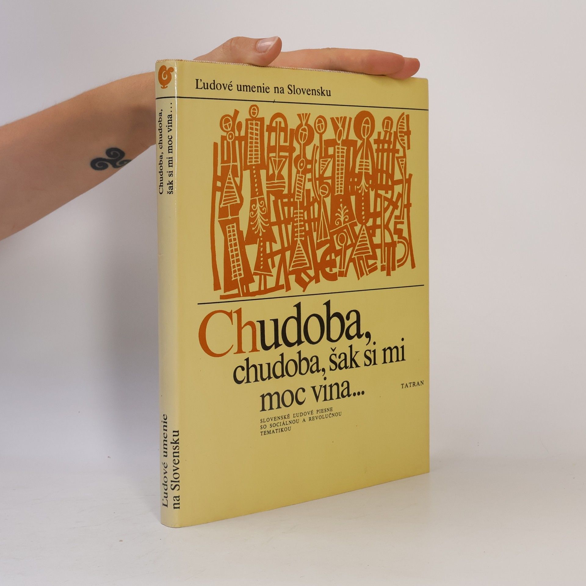 Kolektiv autorů Chudoba, chudoba, šak si mi moc vina... Slovenské ľudové piesne so sociálnou a revolučnou tematikou