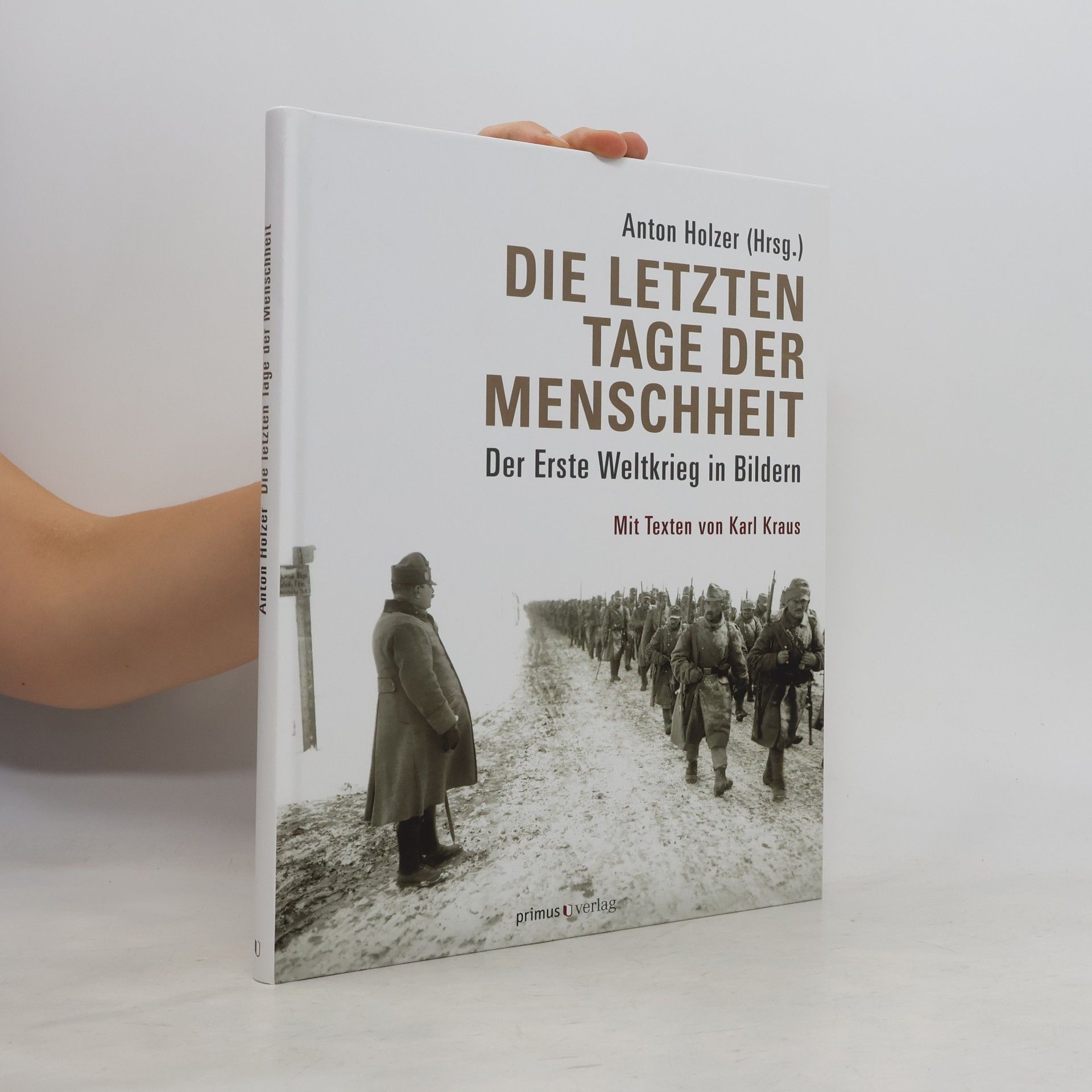 Anton Holzer Die letzten Tage der Menschheit