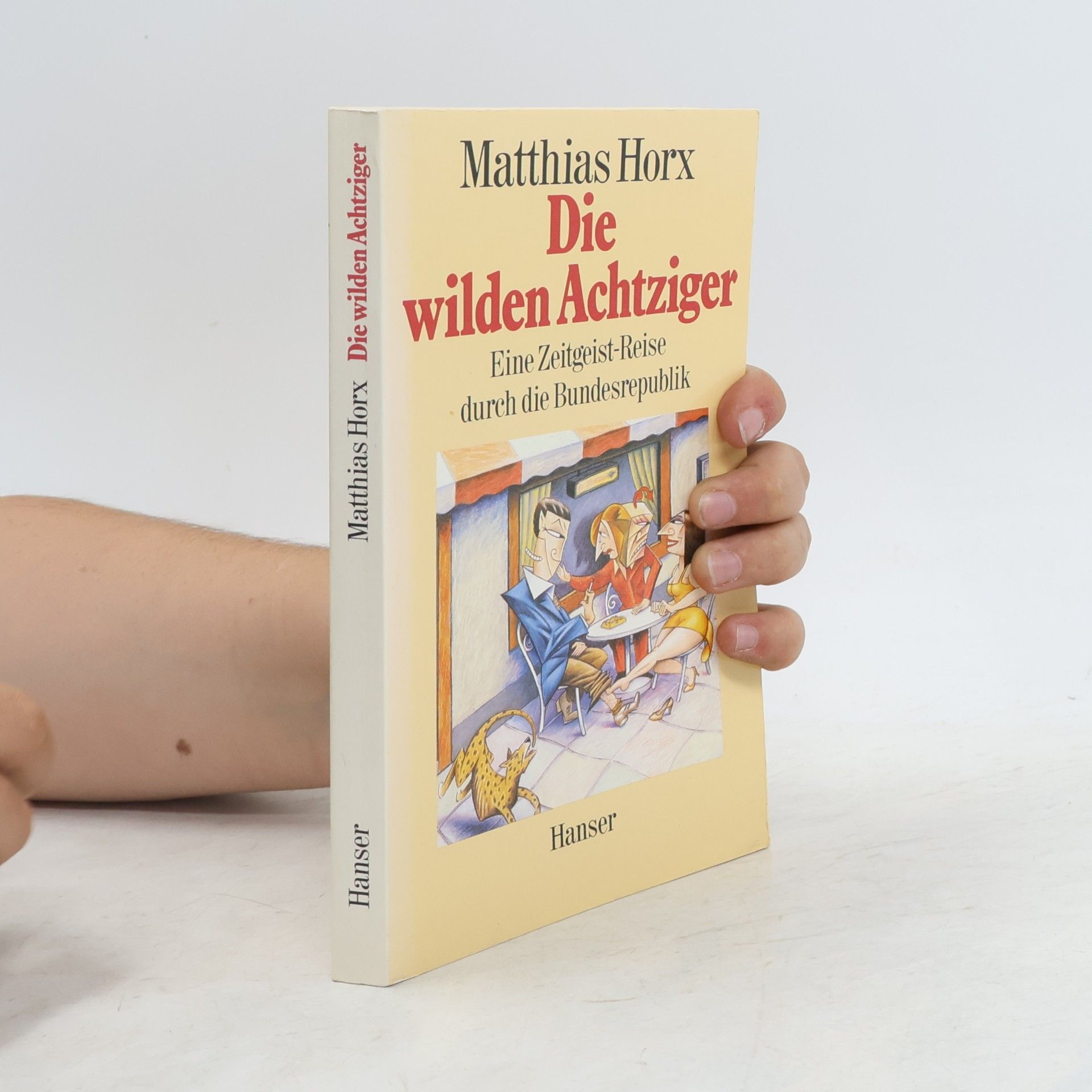 Matthias Horx Die wilden Achtziger