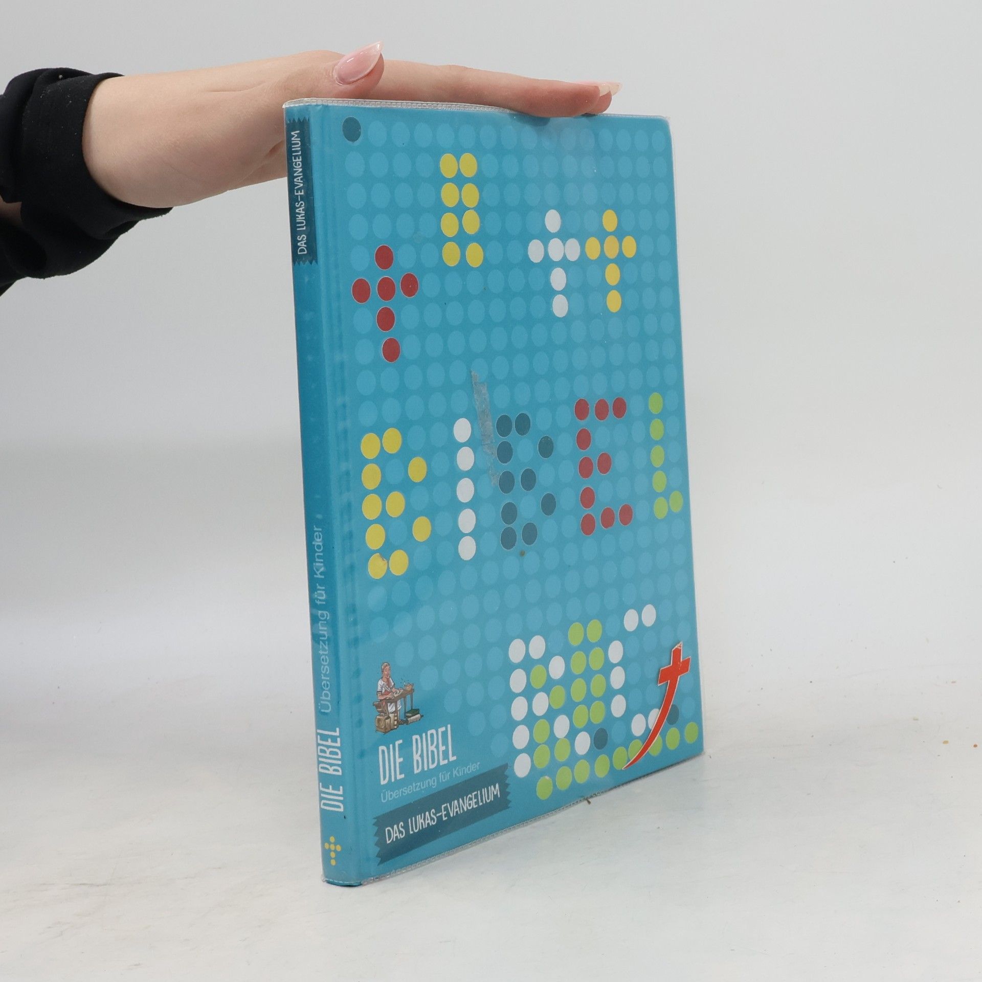 Autorenkollektiv Die Bibel – Übersetzung für Kinder. Das Lukas-Evangelium