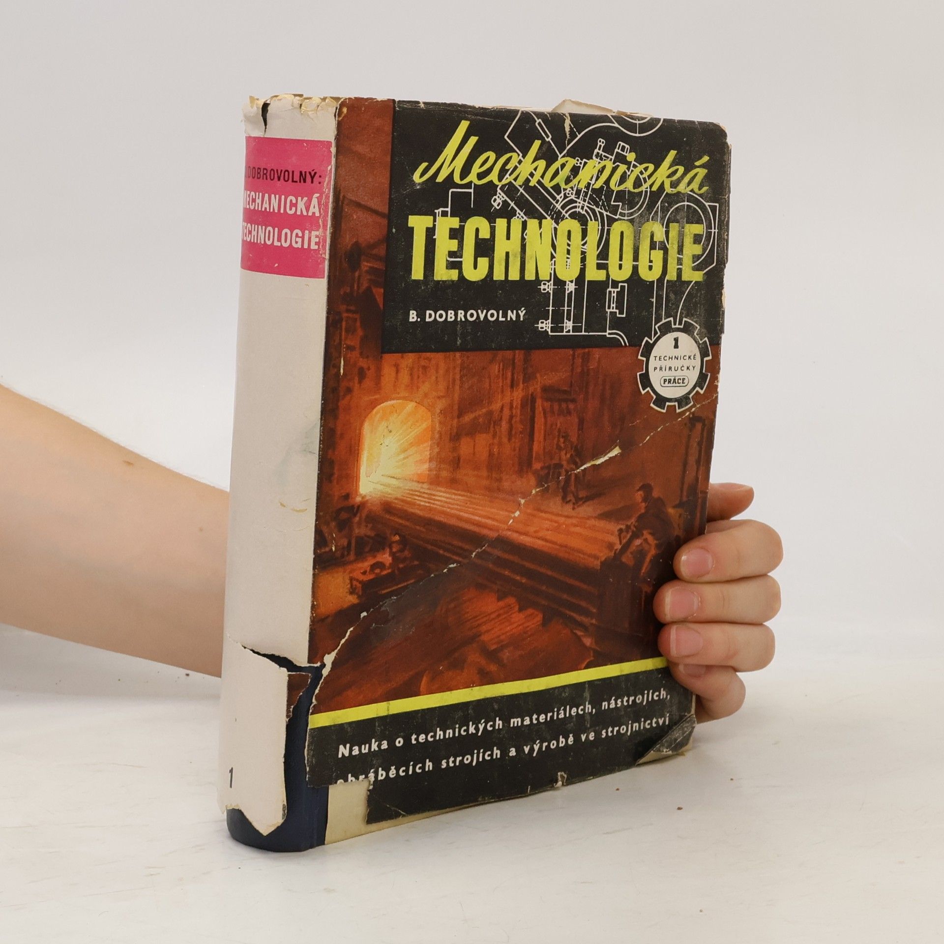 Bohumil Dobrovolný Mechanická technologie