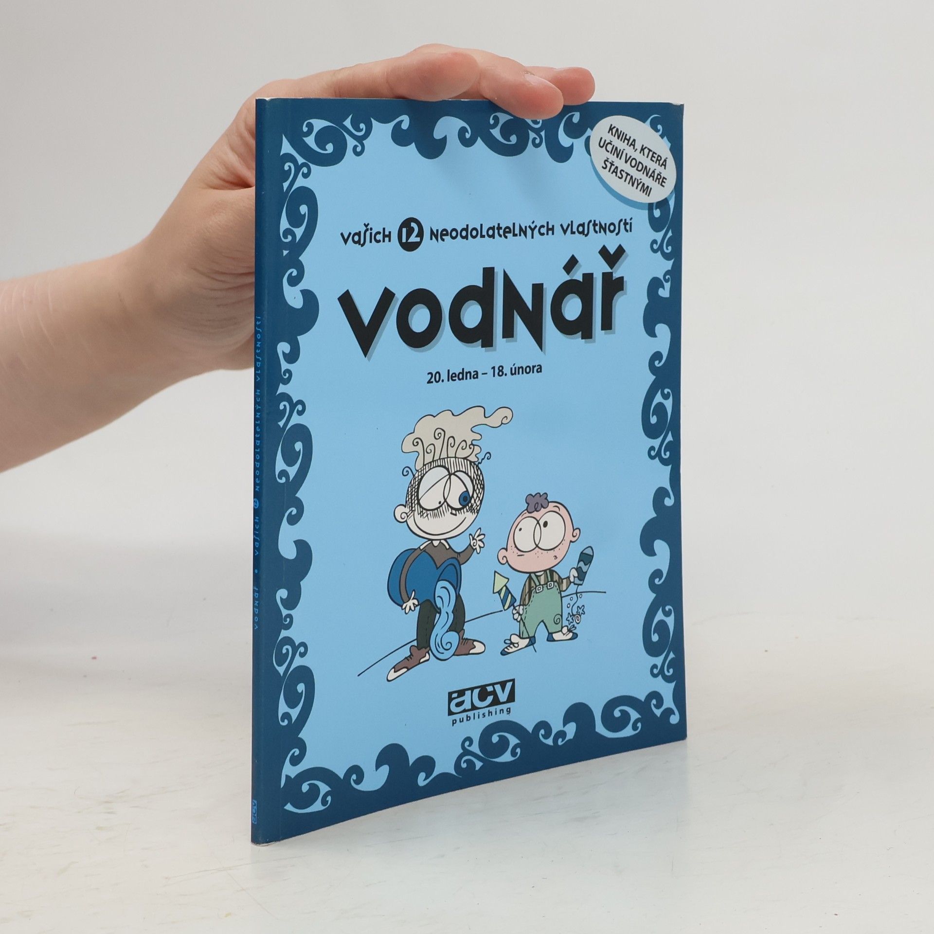 Olga Čtvrtníčková Vodnář. Vašich 12 neodolatelných vlastností