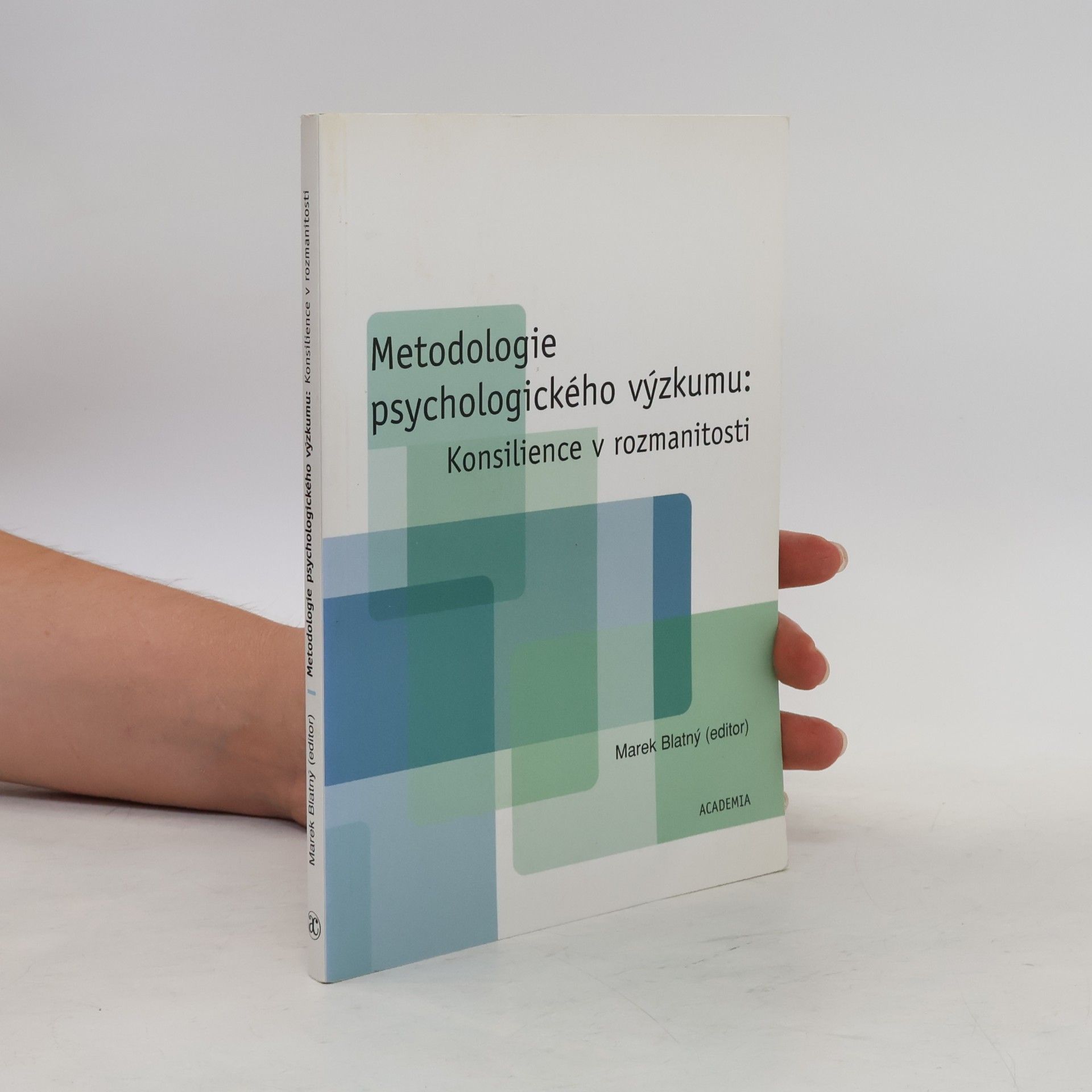 Metodologie psychologického výzkumu : konsilience v rozmanitosti