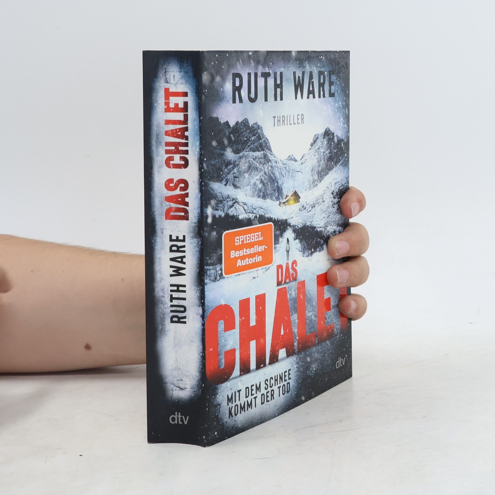 Ruth Ware Das Chalet : mit dem Schnee kommt der Tod