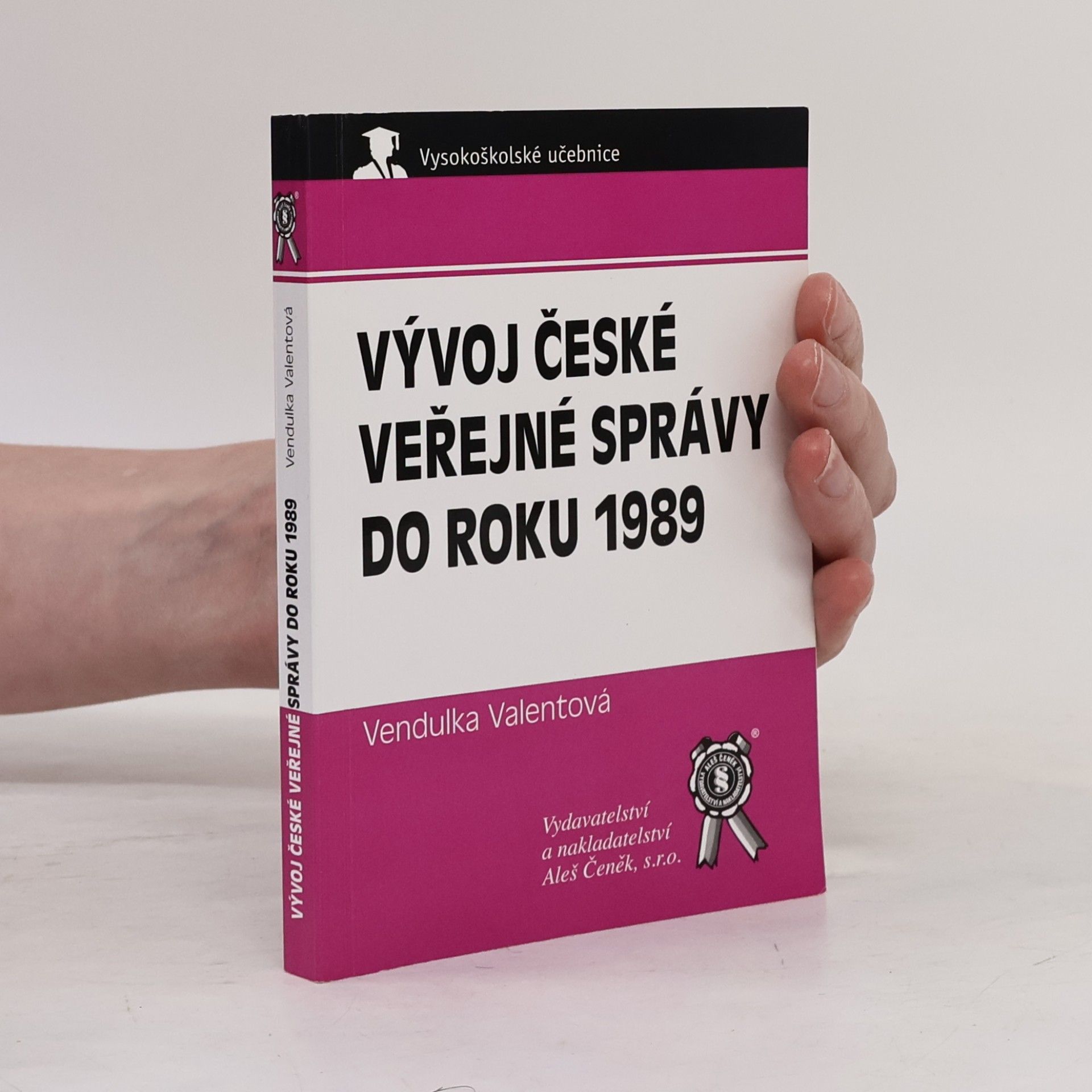 Vendulka Valentová Vývoj české veřejné správy do roku 1989