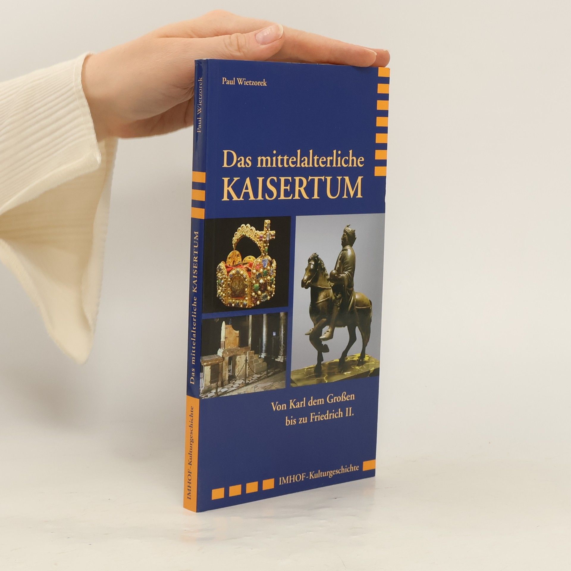 Paul Wietzorek Das mittelalterliche Kaisertum