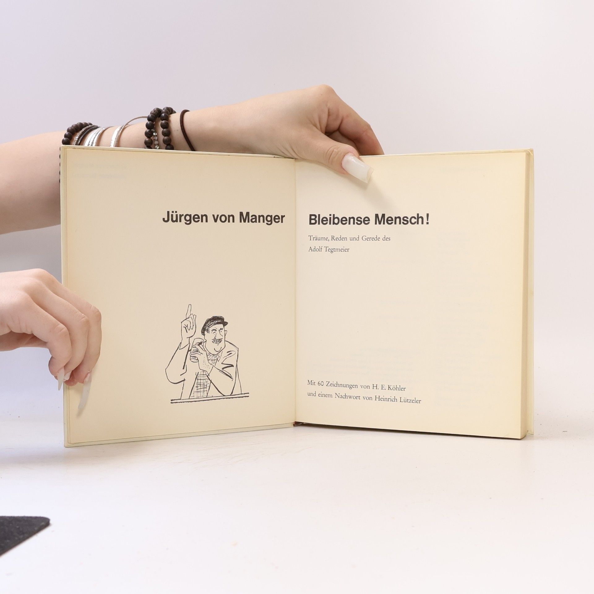 Jürgen von Manger Bleibense Mensch!: Träume, Reden und Gerede des Adolf Tegtmeier