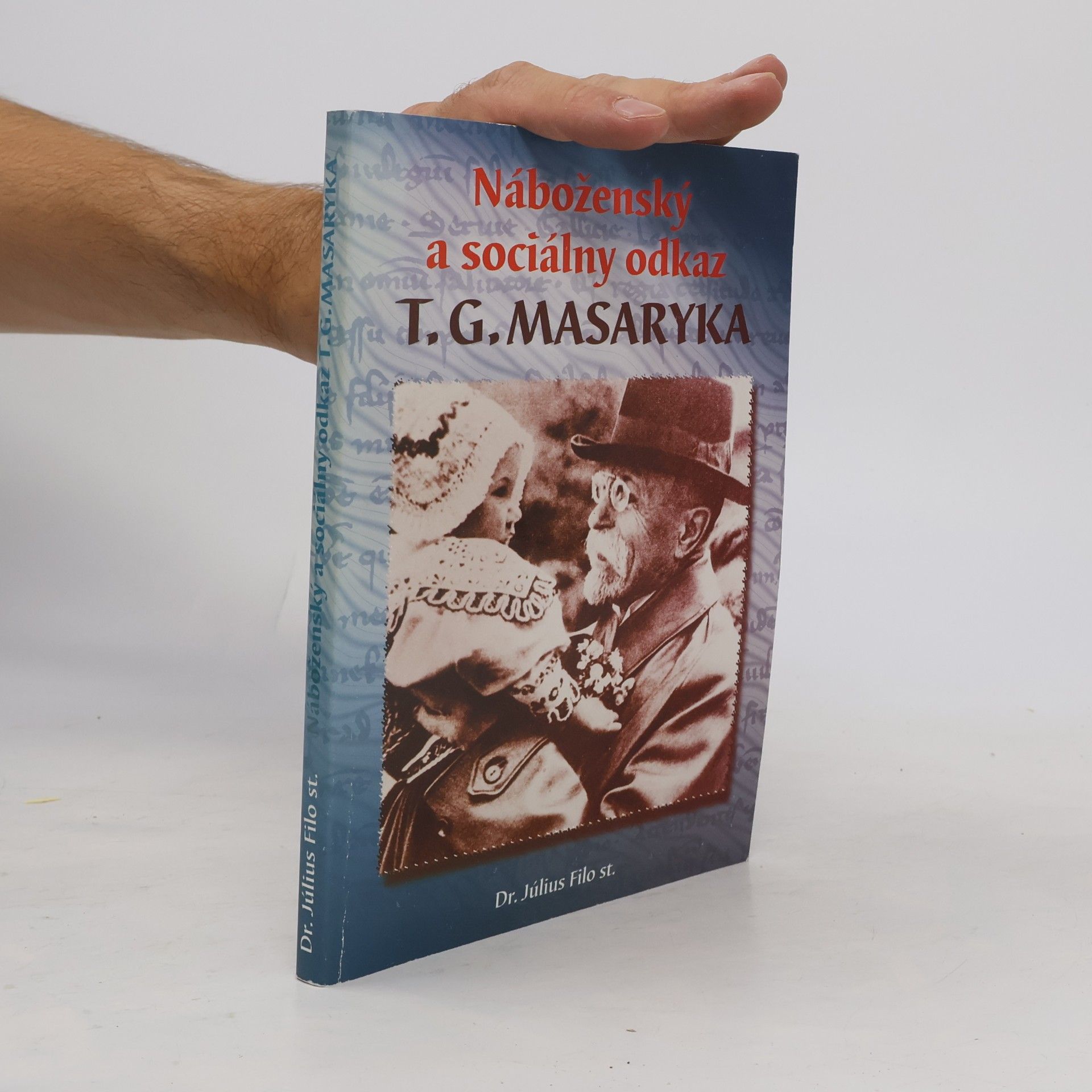 Dr. Július Filo st. Náboženský a sociálny odkaz T.G. Masaryka