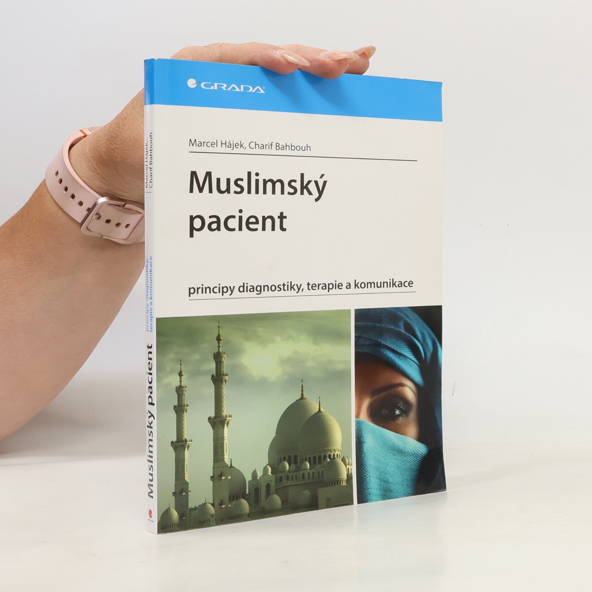 Marcel Hájek Muslimský pacient - principy diagnostiky, terapie a komunikace