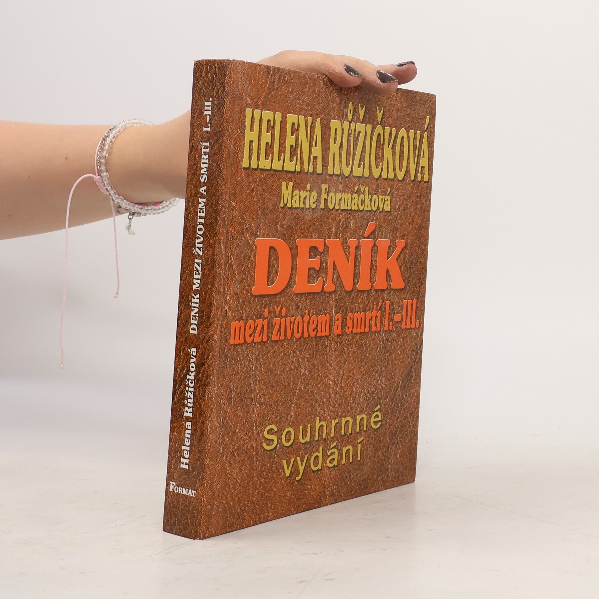 Marie Formáčková Deník mezi životem a smrtí I.-III. Souhrnné vydání